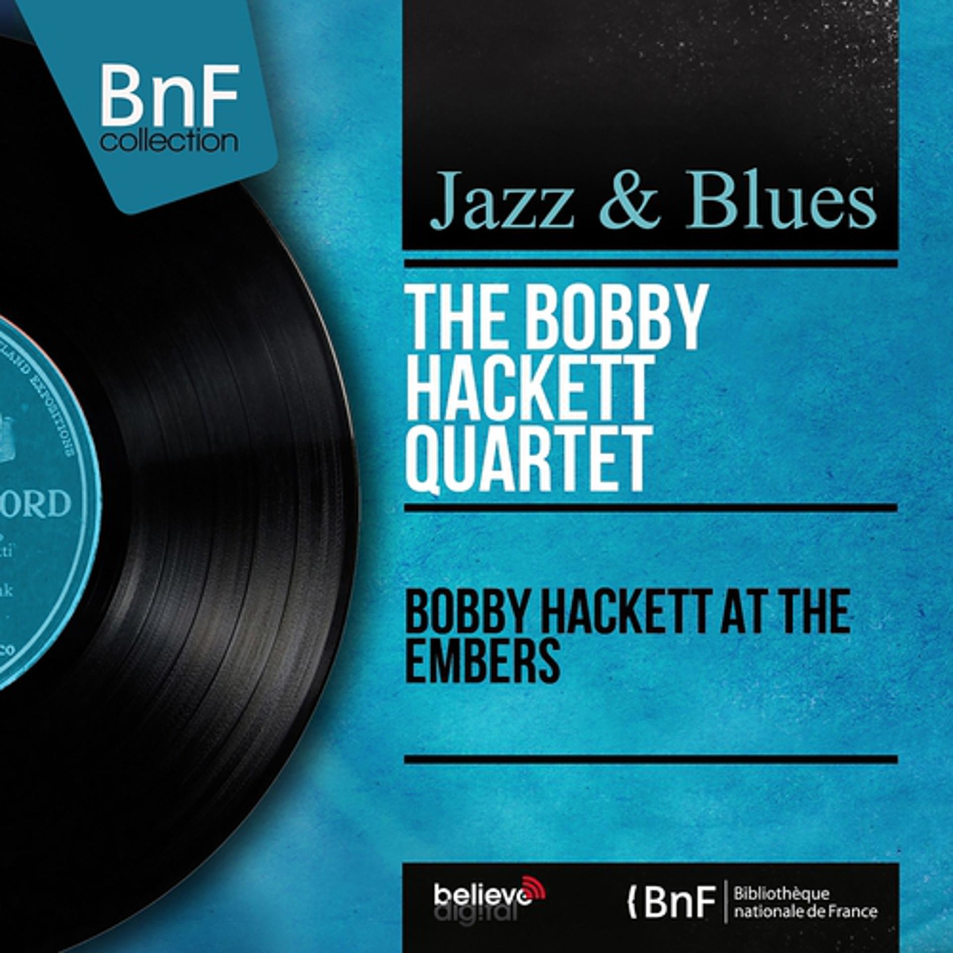 Постер альбома Bobby Hackett at the Embers (Mono Version)