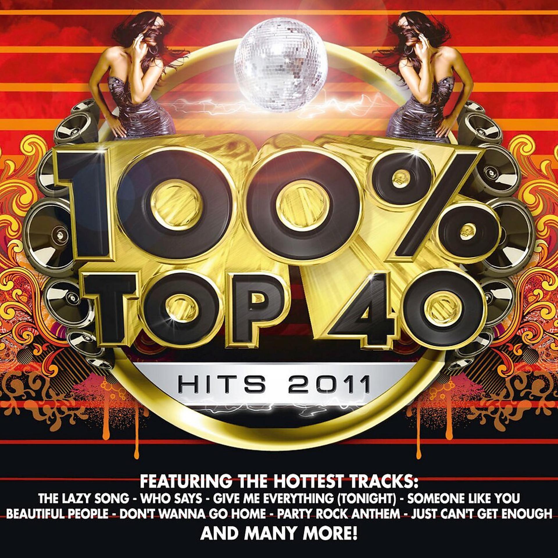 Постер альбома 100% Top 40 Hits 2011