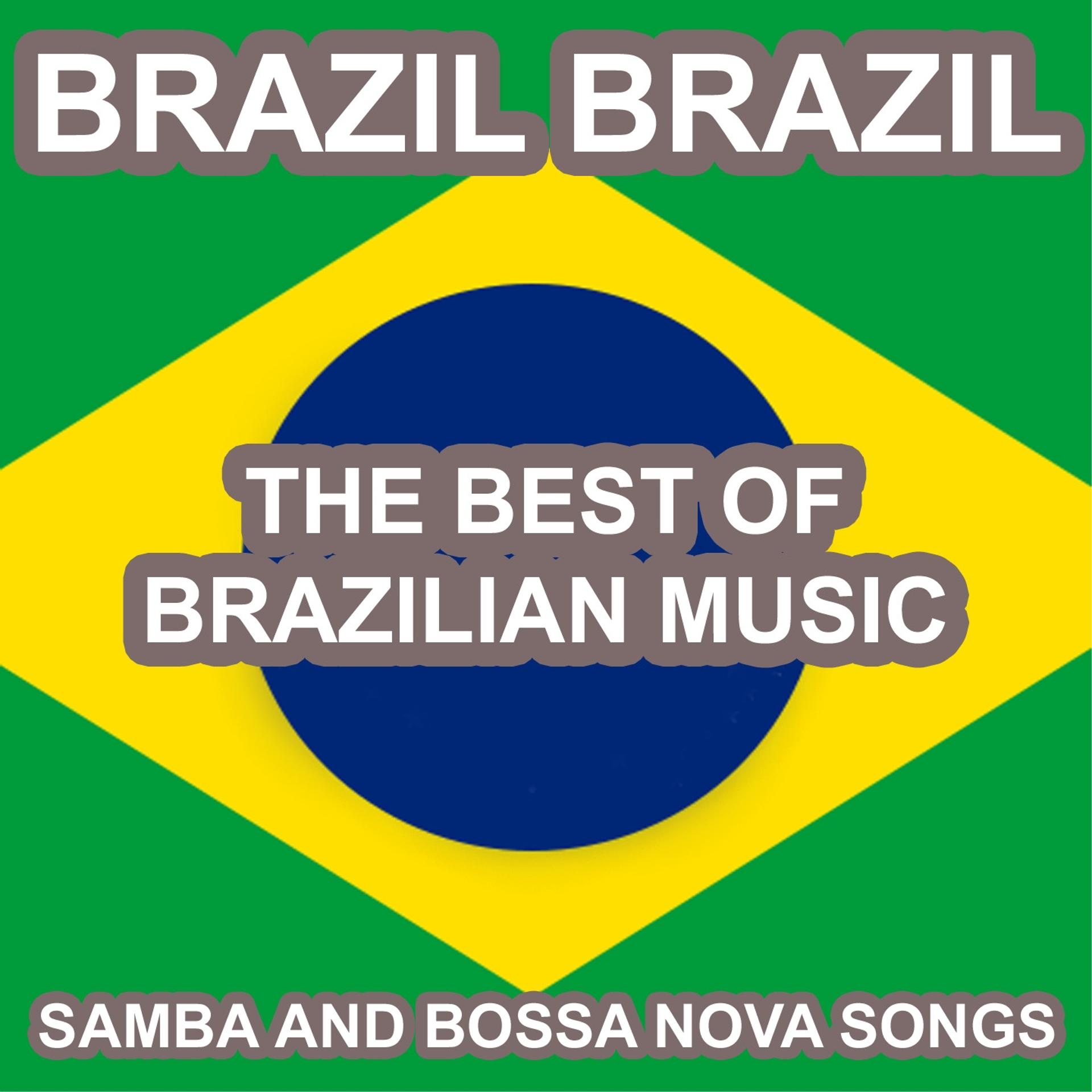 Постер альбома Brazil Brazil: Samba and Bossa Nova Songs (The Best of Brazilian Music)