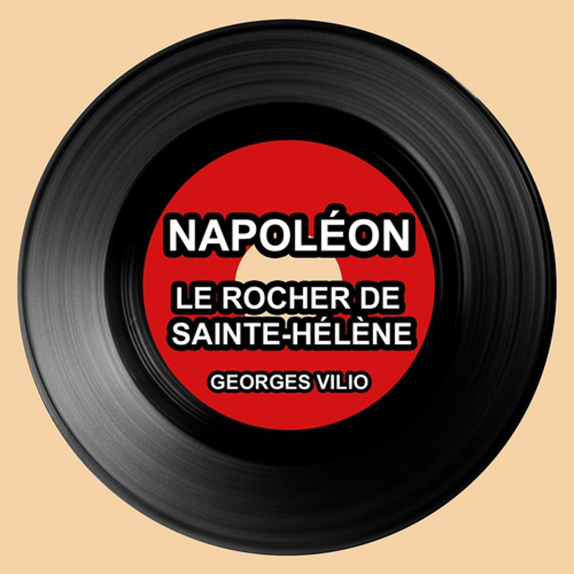 Постер альбома Napoléon : Le rocher de Sainte Hélène
