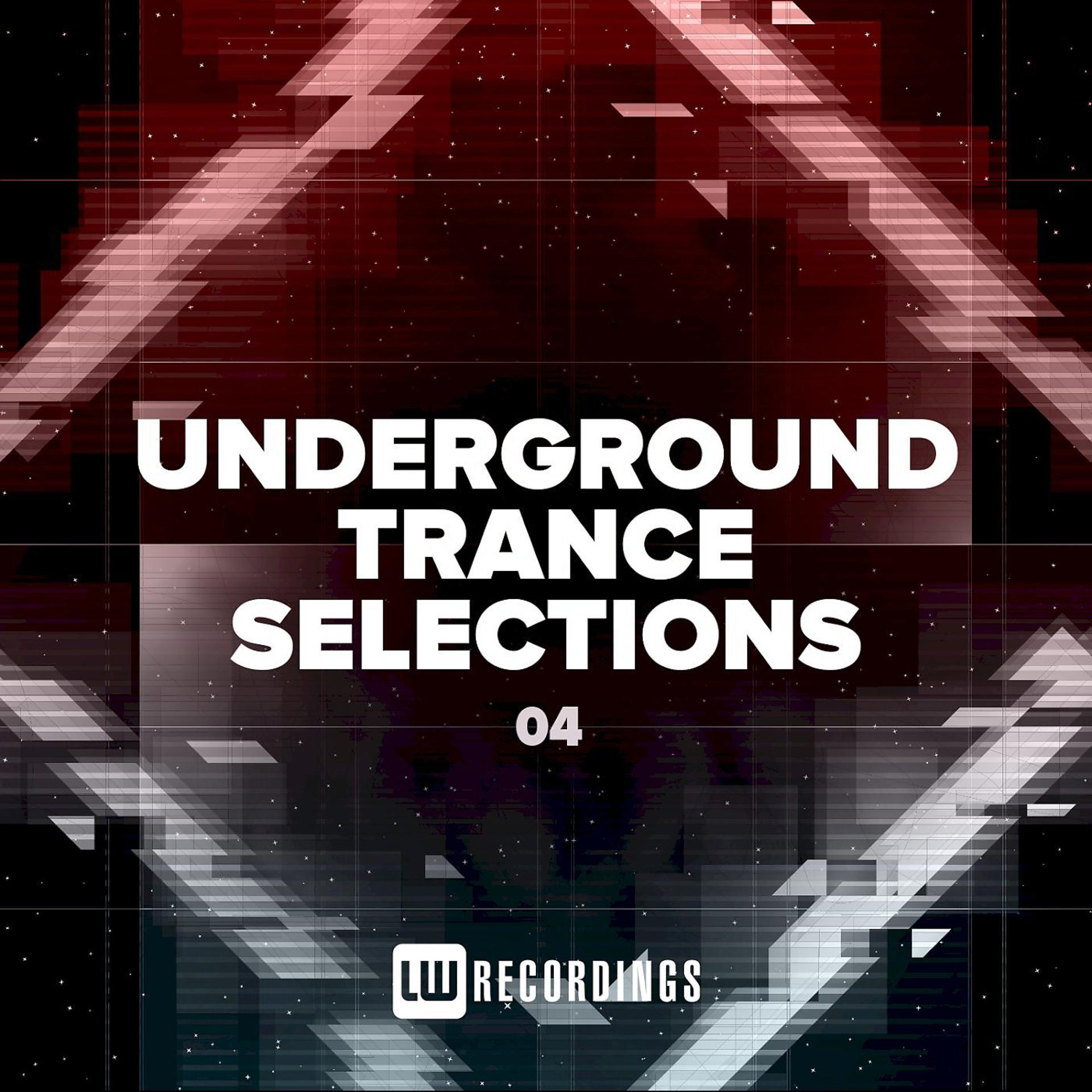 Постер альбома Underground Trance Selections, Vol. 04