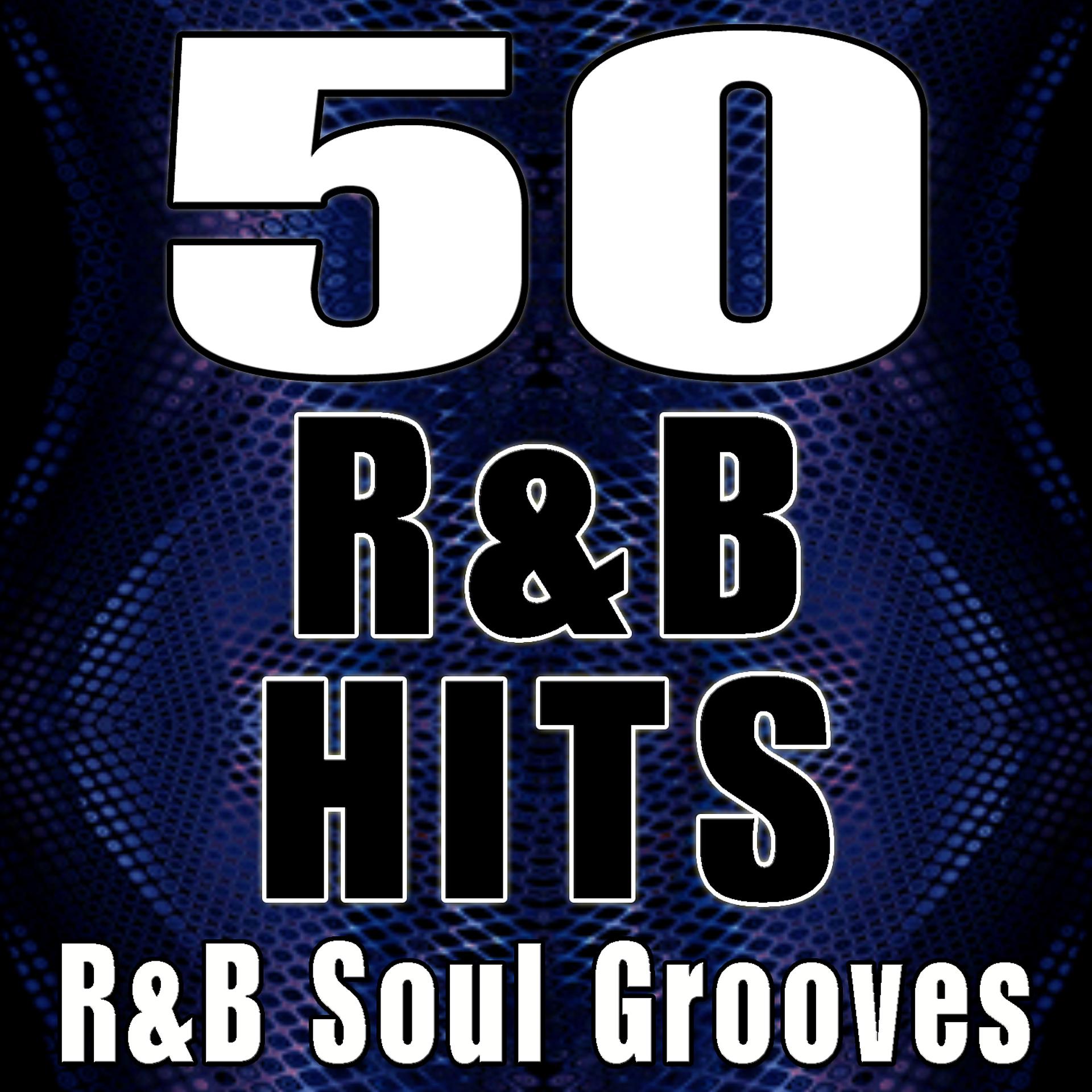 Постер альбома 50 R&B Hits - R&B Soul Grooves