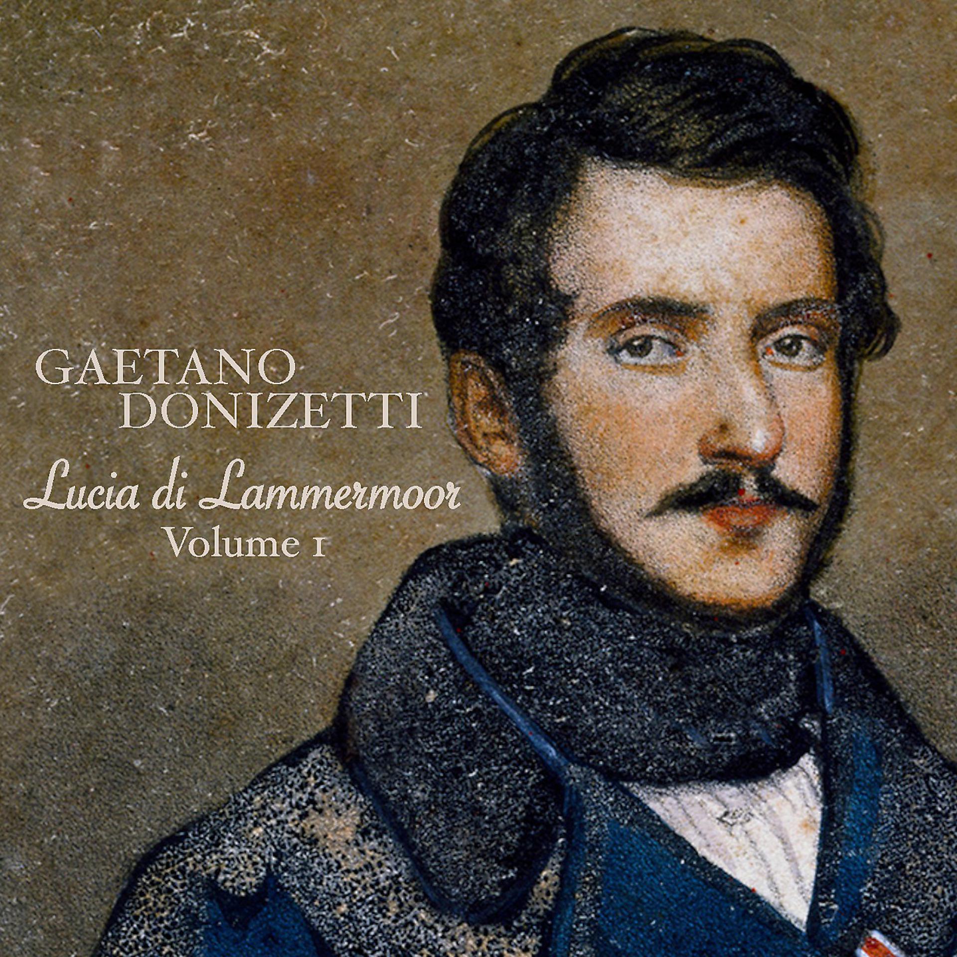 Постер альбома Donizetti: Lucia di Lammermoor (Volume 1)