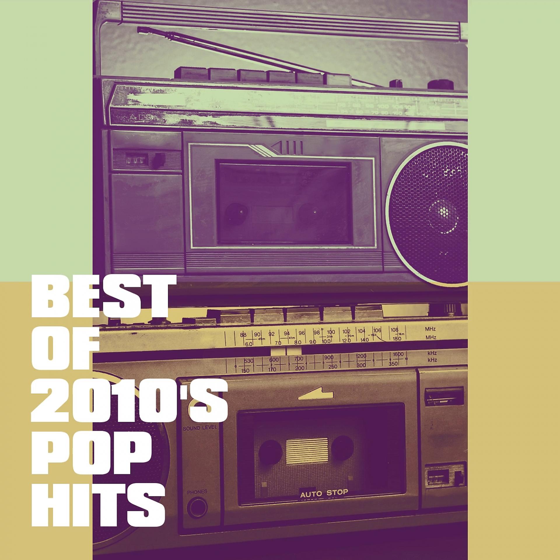 Постер альбома Best of 2010's Pop Hits