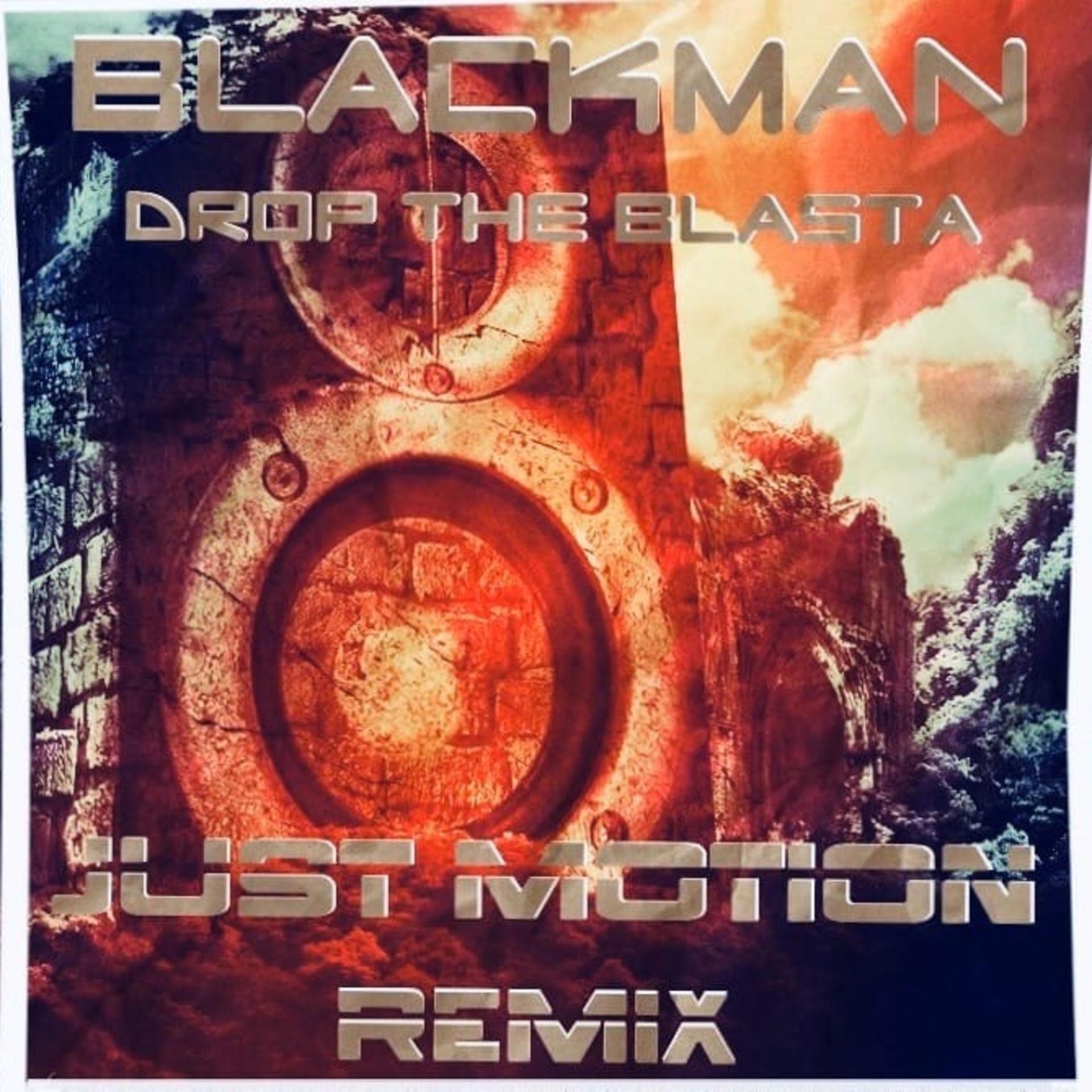 Постер альбома Drop the Blasta (Just Motion Remix)