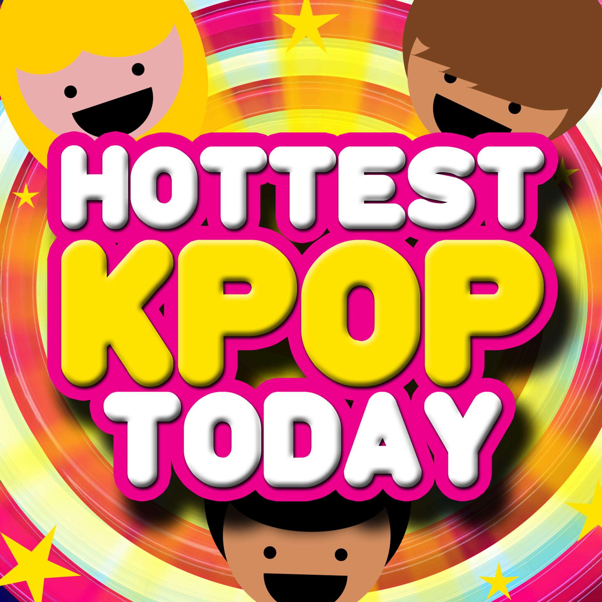 Постер альбома Hottest K Pop Today