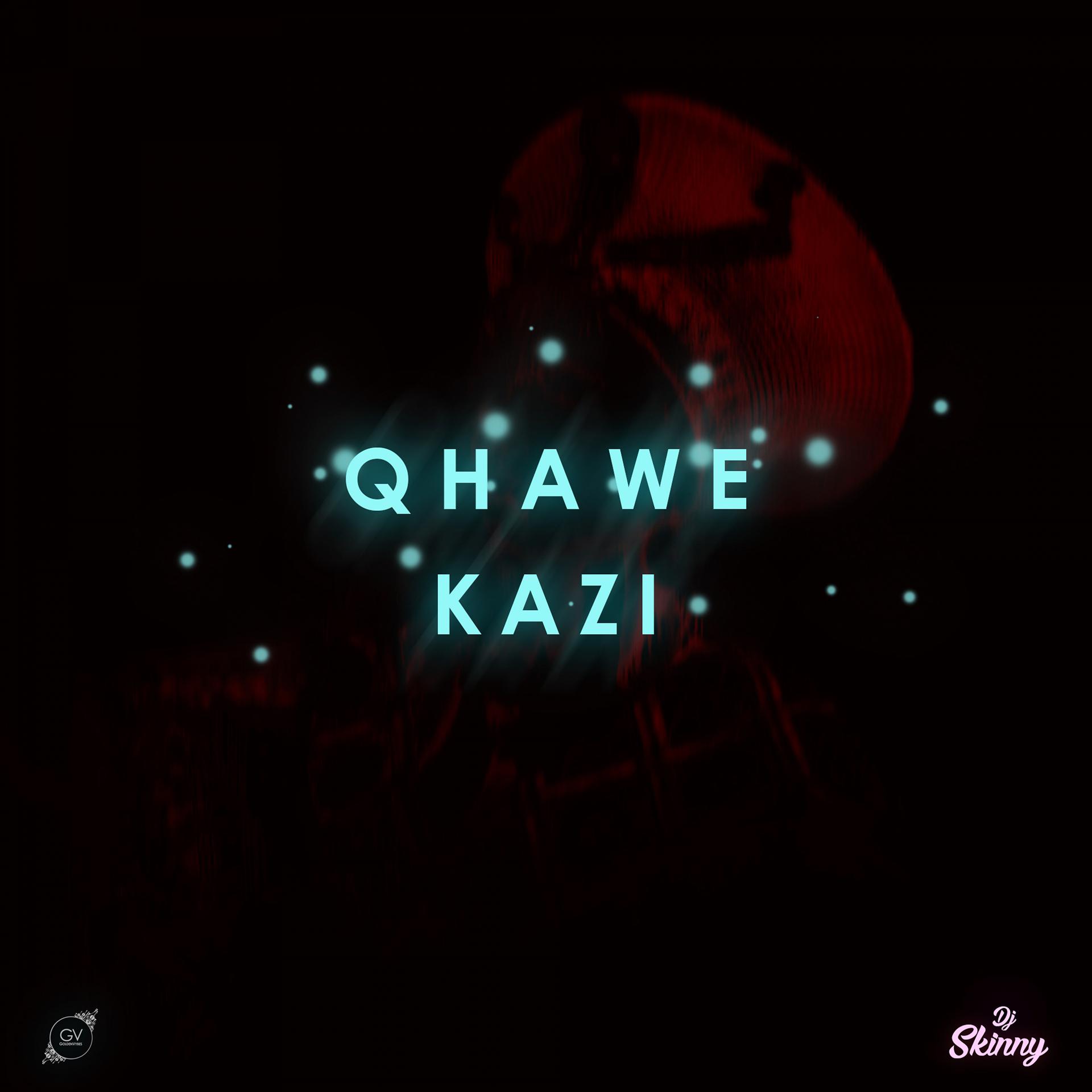 Постер альбома Qhawekazi