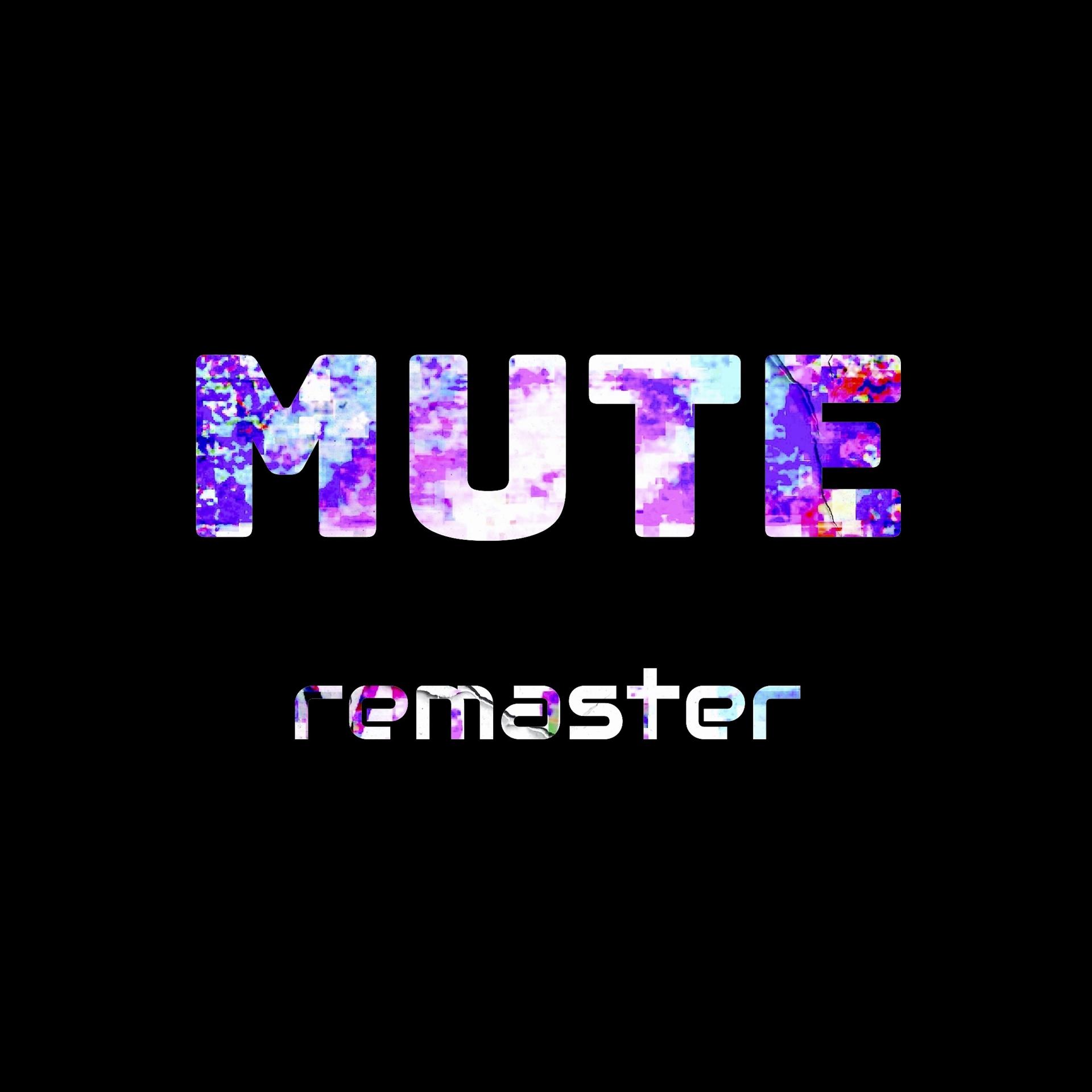 Постер альбома Mute (Remaster)