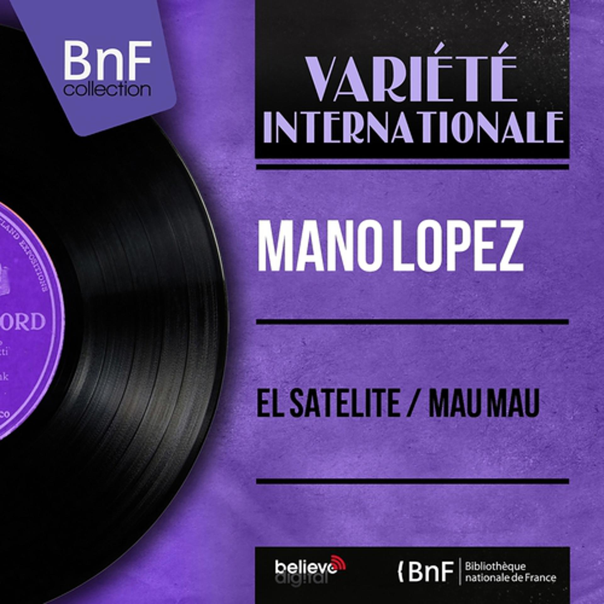 Постер альбома El Satelite / Mau Mau (Mono Version)