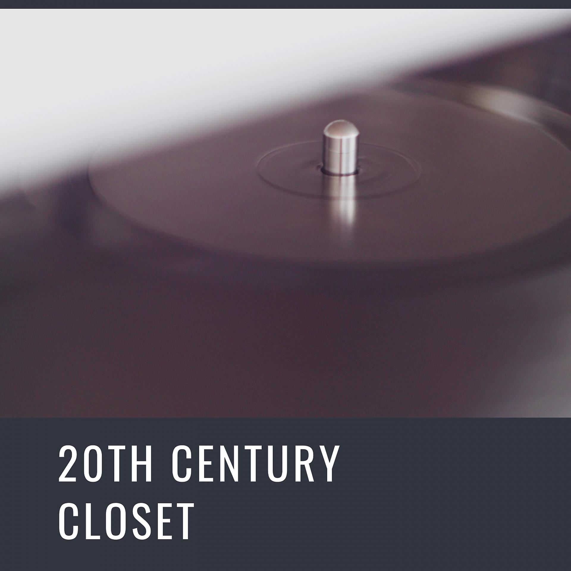 Постер альбома 20th Century Closet