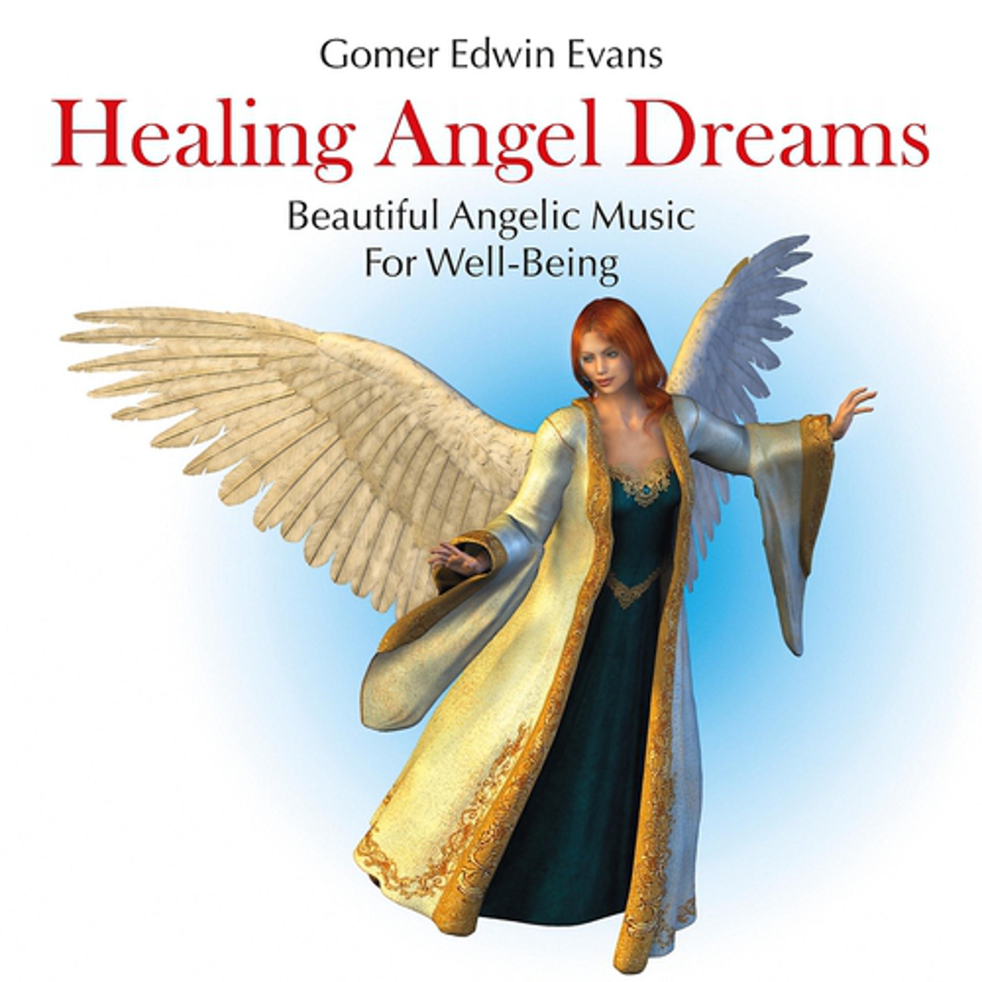 Постер альбома Healing Angel Dreams: Beautiful Angelic Music for Well-Being