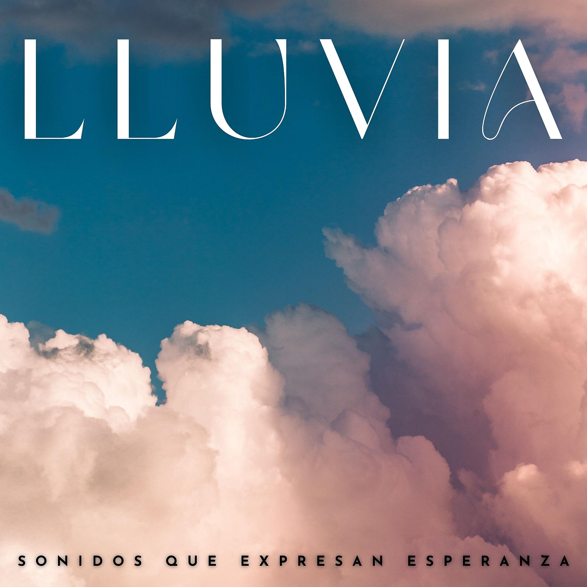 Постер альбома Lluvia: Sonidos Que Expresan Esperanza