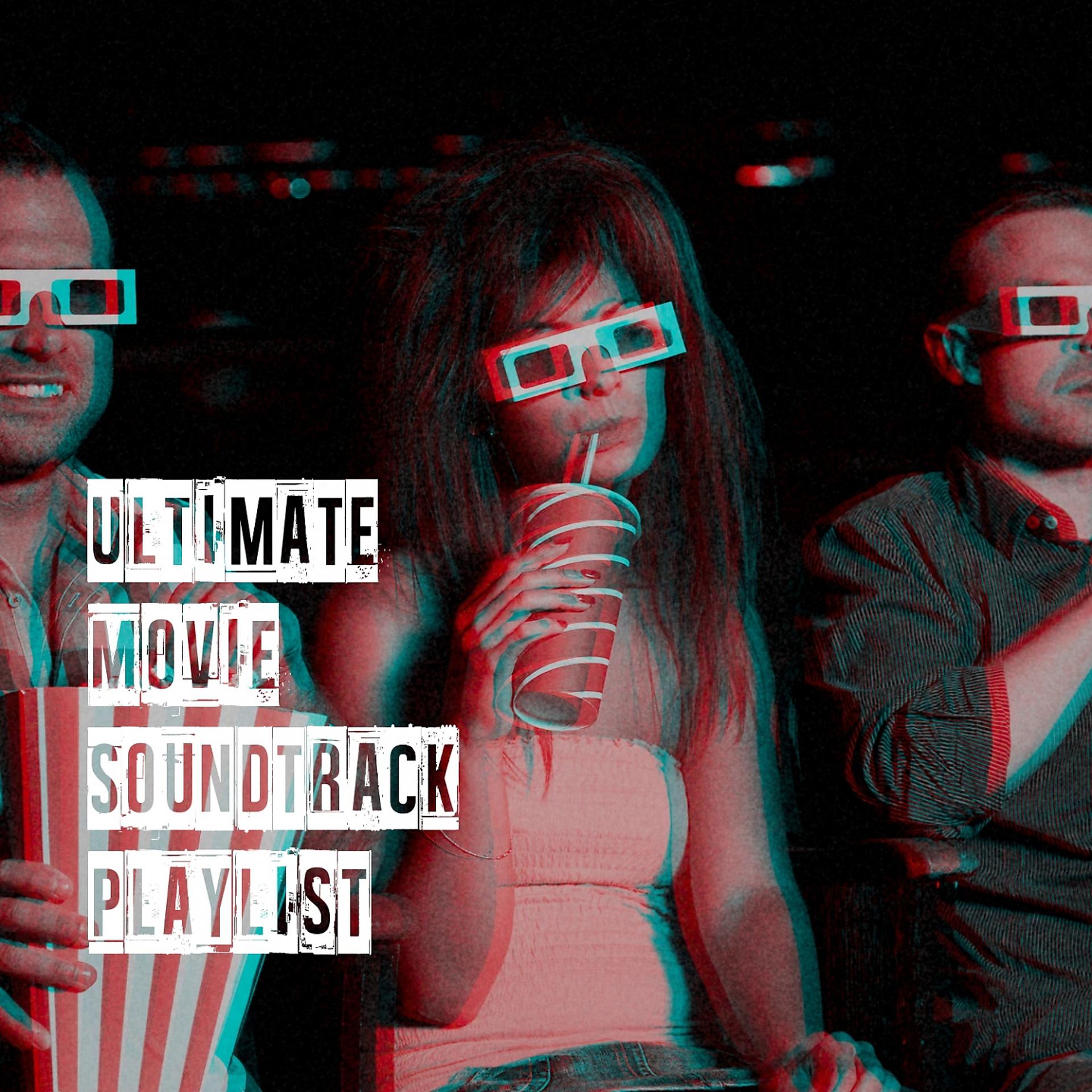 Постер альбома Ultimate Movie Soundtrack Playlist
