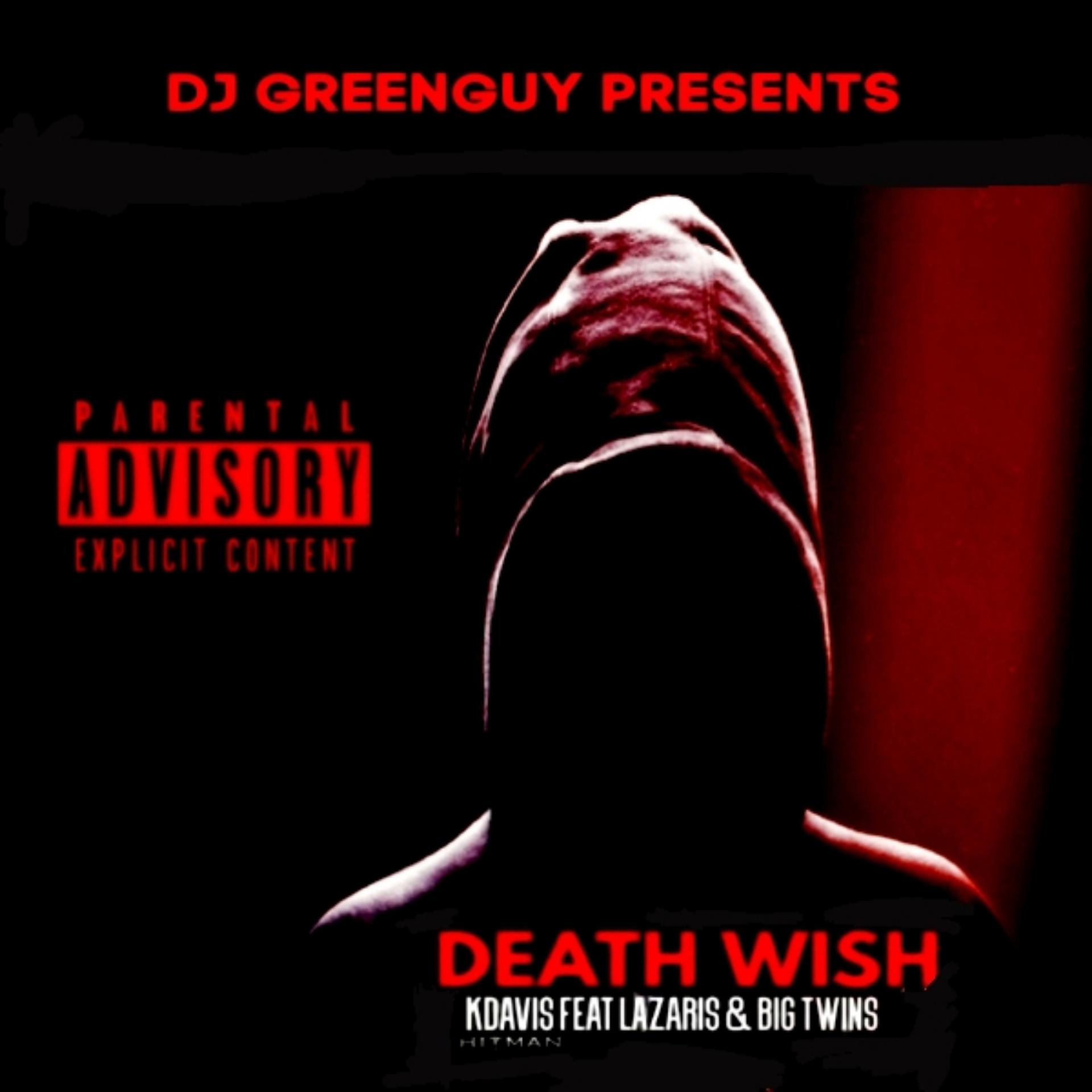 Постер альбома Death Wish (feat. Lazaris the Top Don & Big Twins)