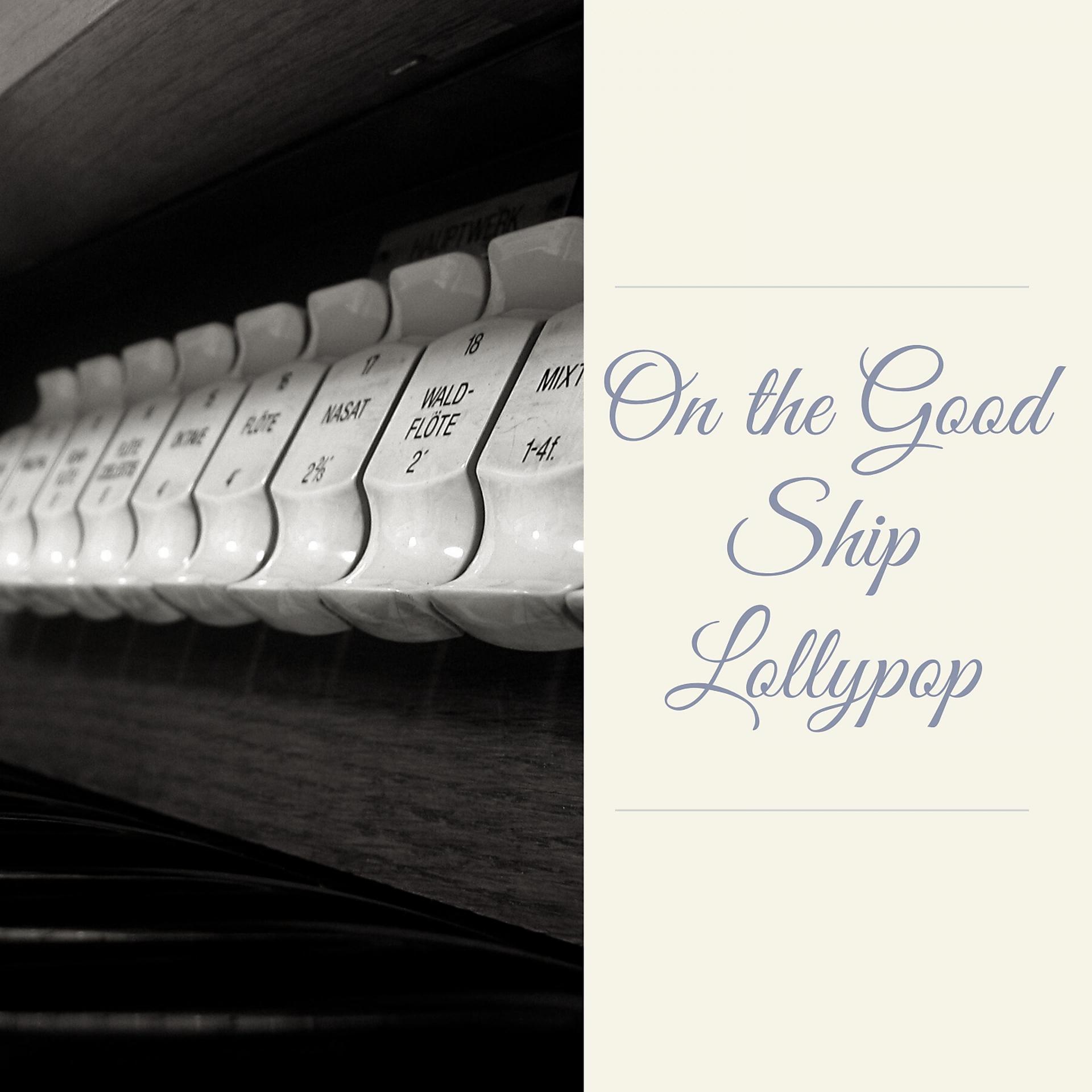 Постер альбома On the Good Ship Lollypop