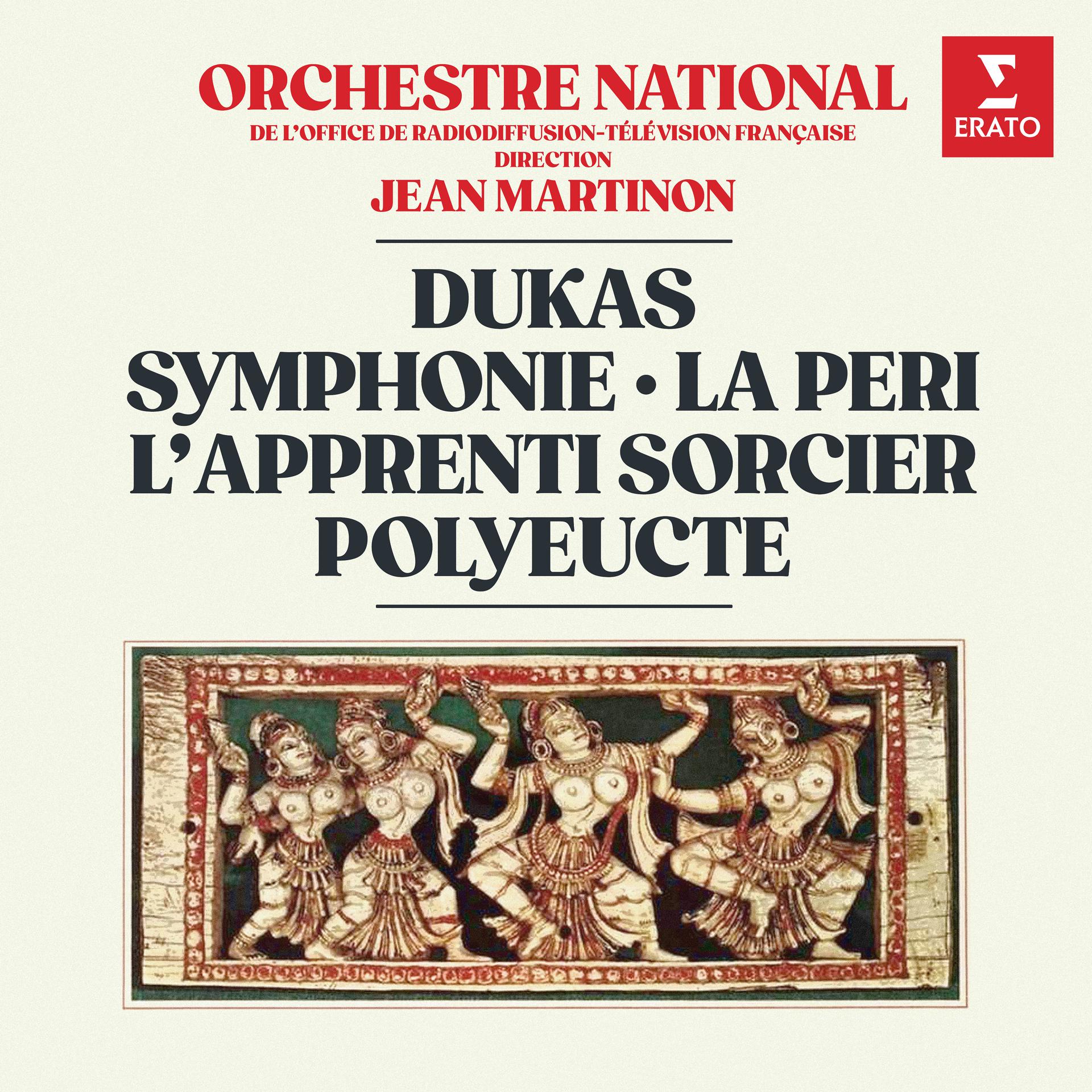 Постер альбома Dukas: Symphonie, La Péri, L’apprenti sorcier & Polyeucte