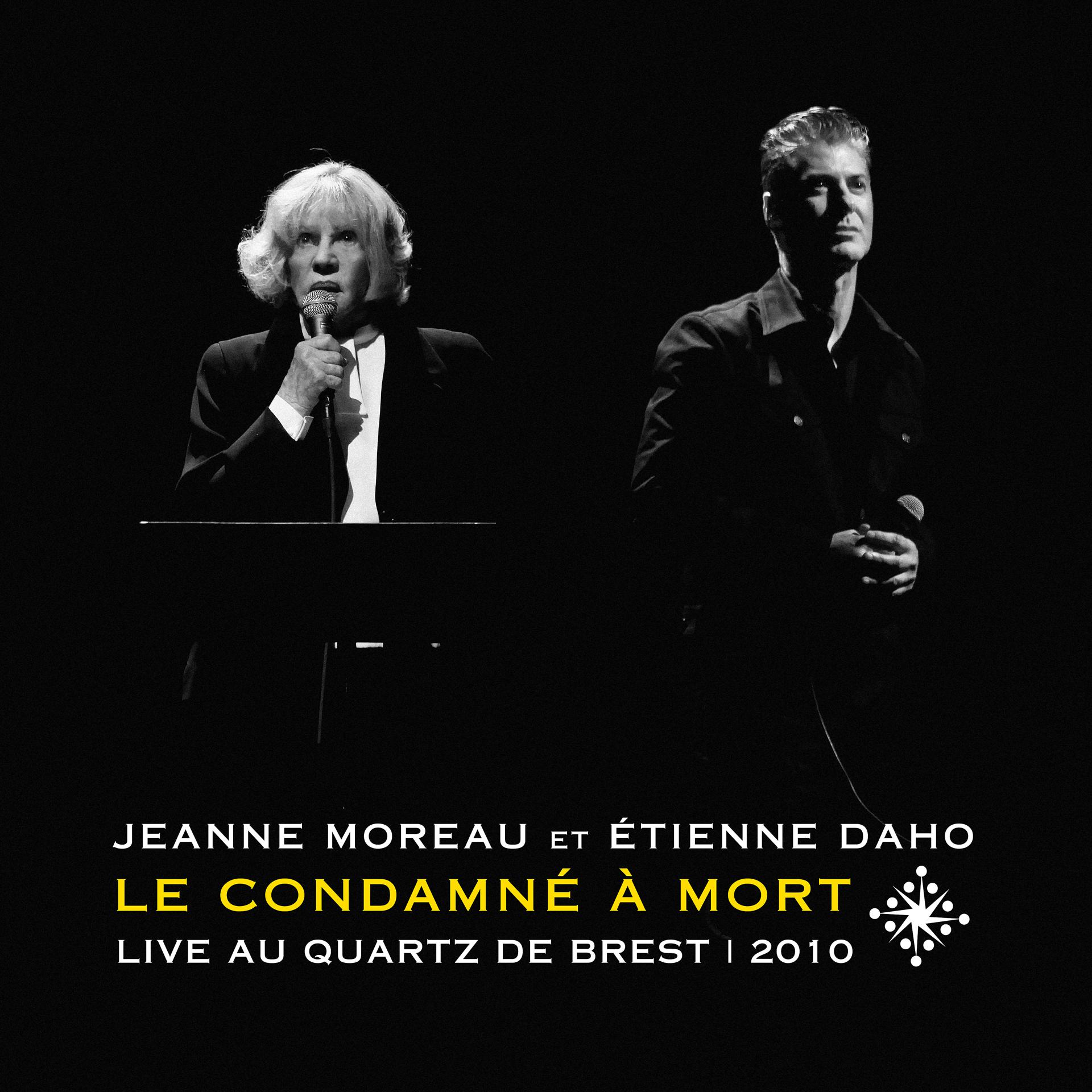 Постер альбома Le condamné à mort (Live au Quartz de Brest, 2010)