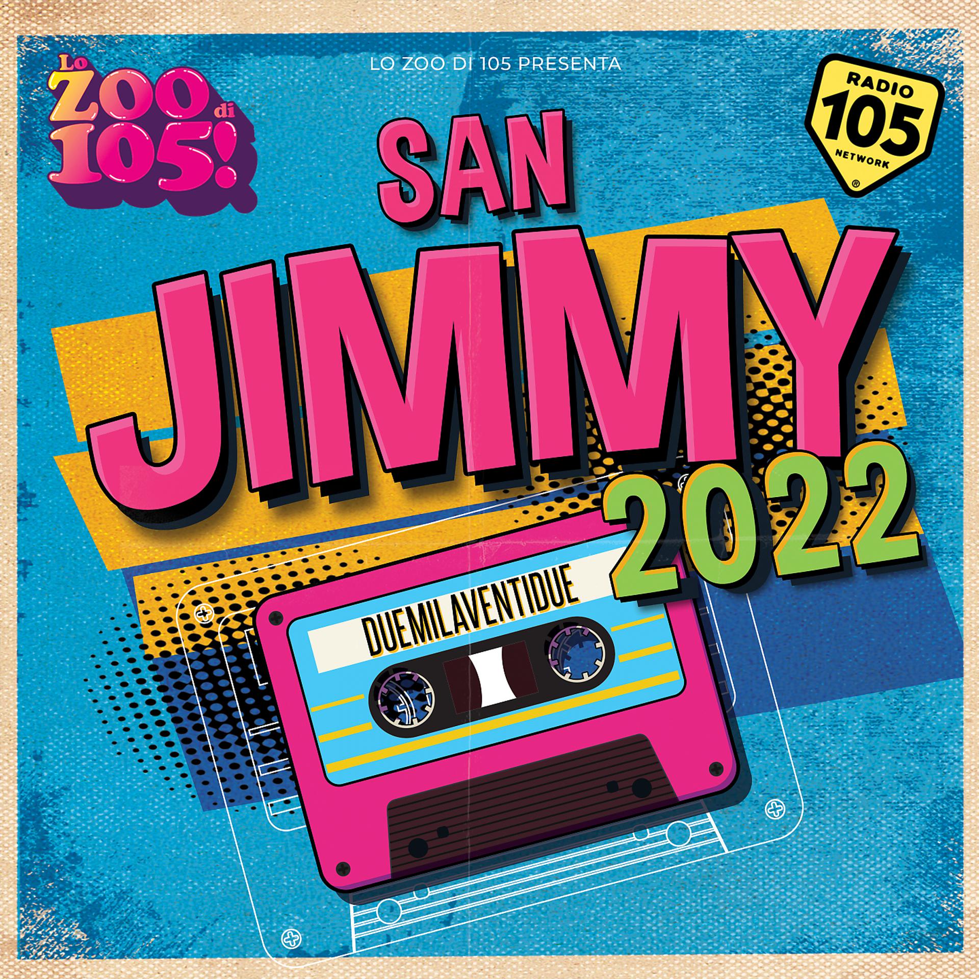 Постер альбома Lo Zoo di 105 presenta Festival di San Jimmy 2022