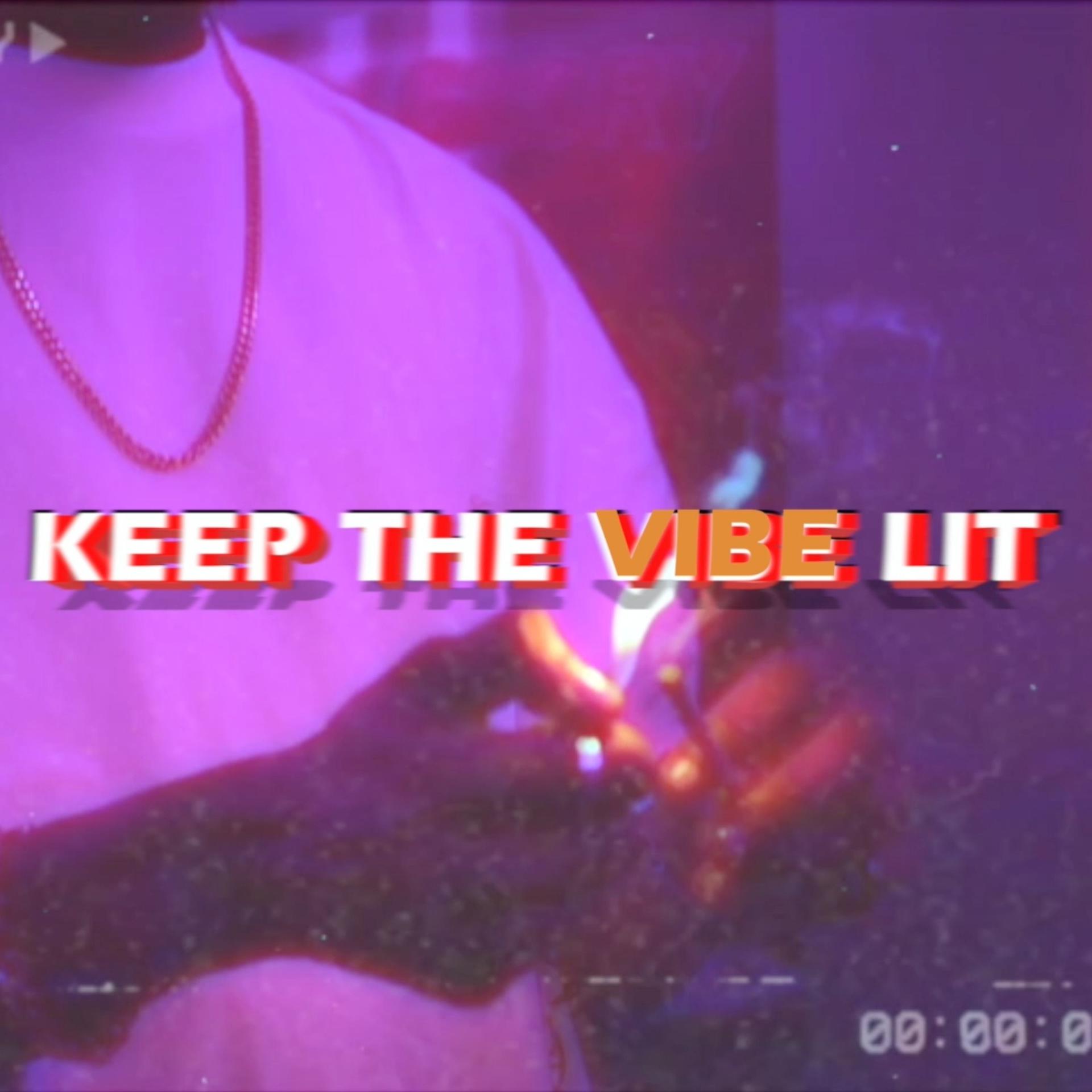 Постер альбома Keep the Vibe Lit