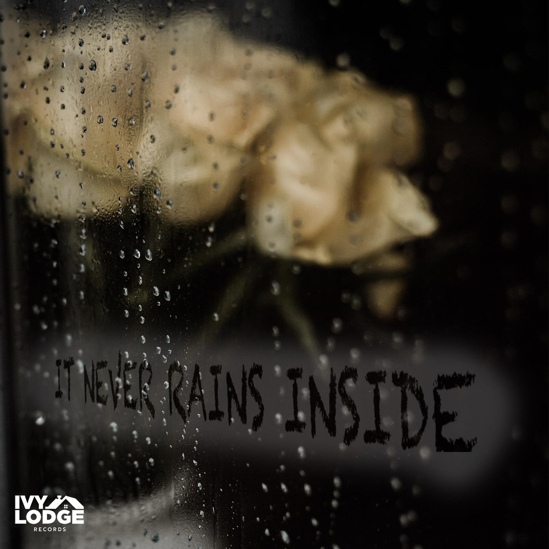 Постер альбома It Never Rains Inside