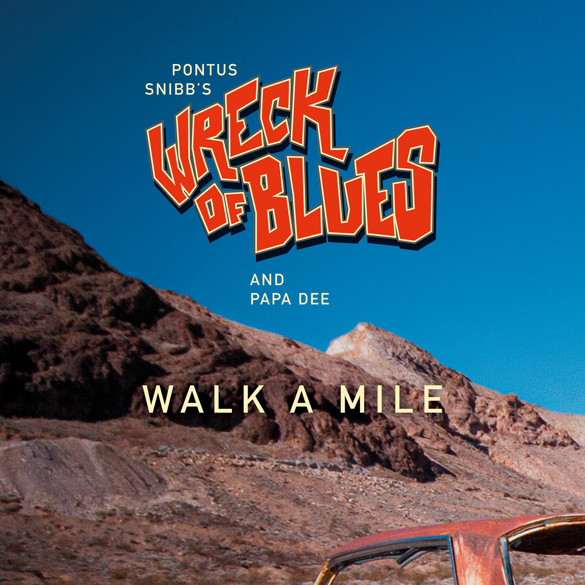 Постер альбома Walk A Mile (feat. Wreck Of Blues, Papa Dee)