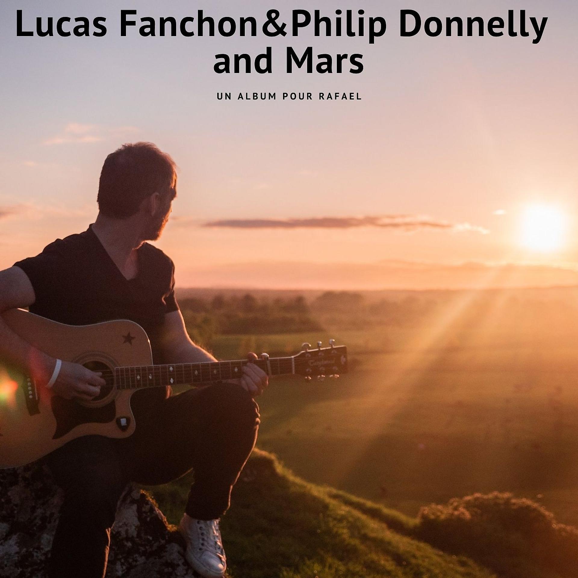 Постер альбома Lucas Fanchon & Philip Donnelly and Mars