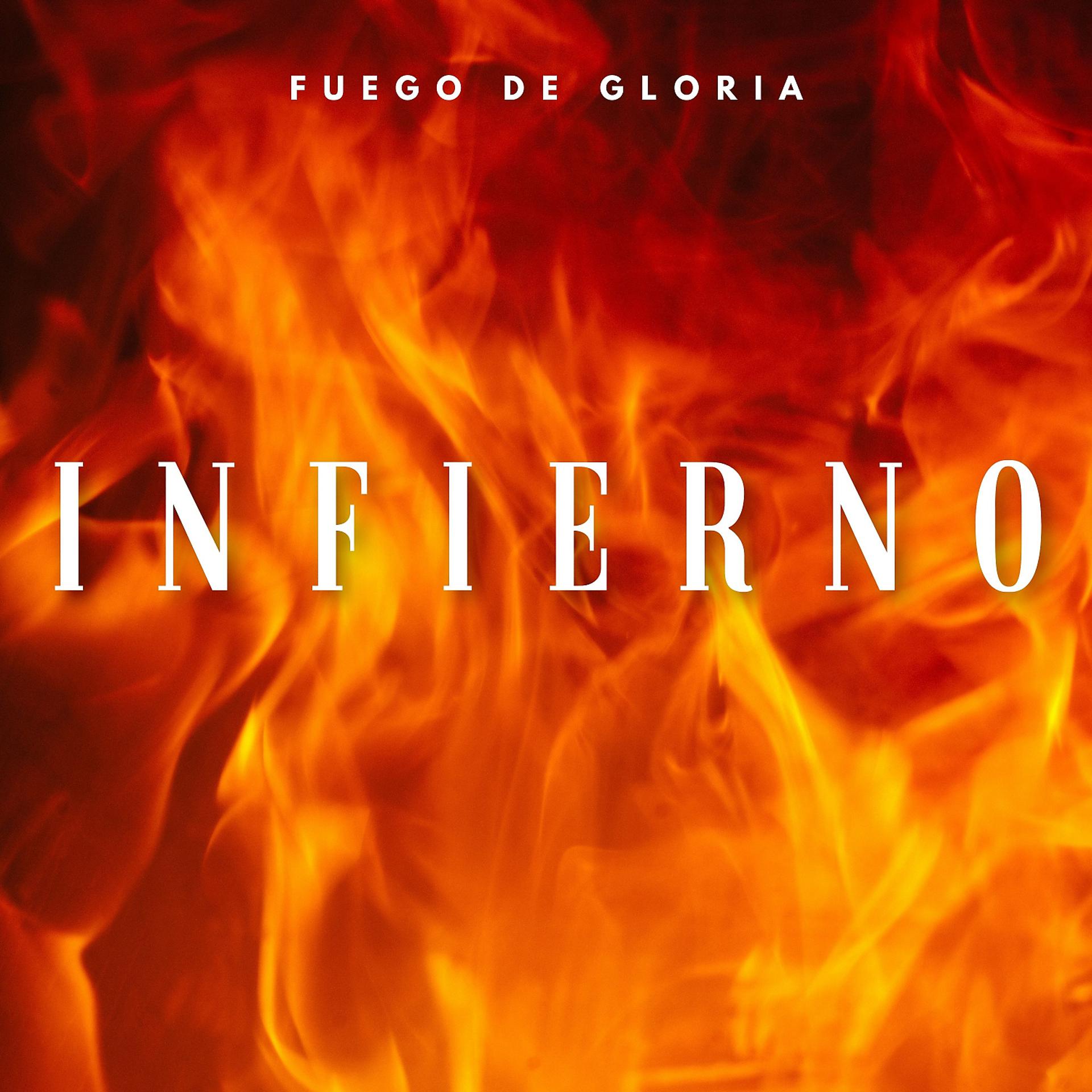 Постер альбома Infierno: Fuego De Gloria