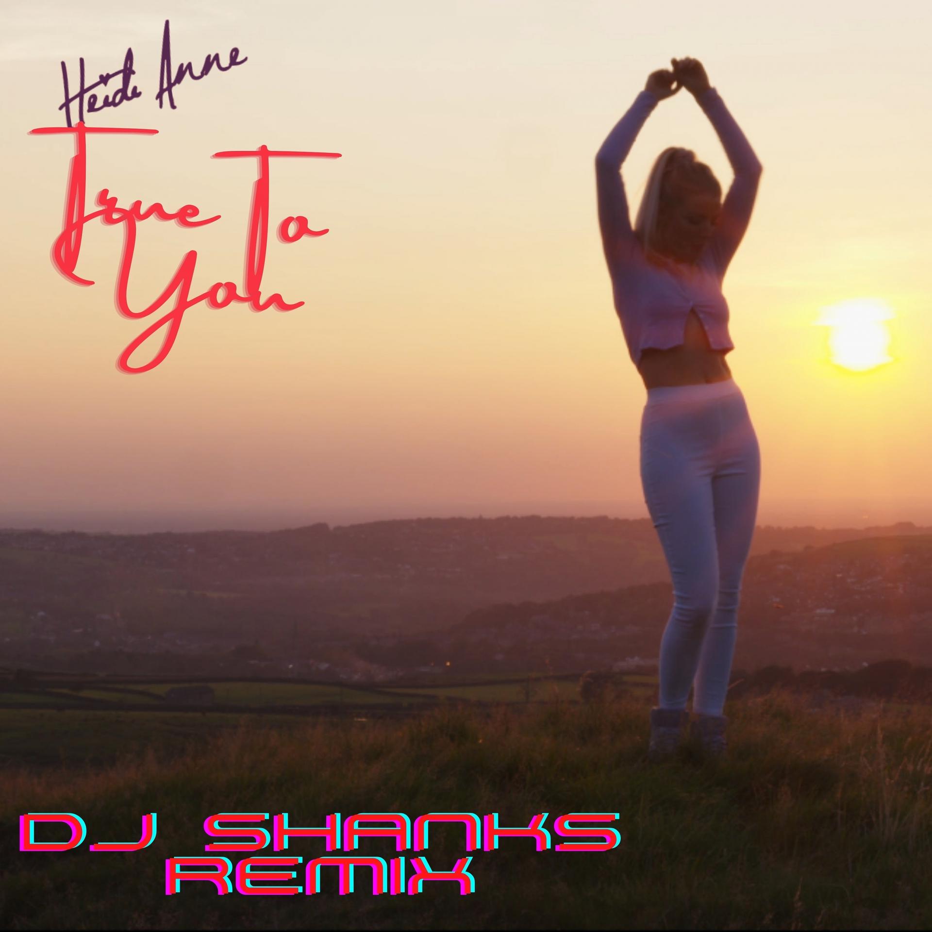 Постер альбома True To You (DJ Shanks Remix)
