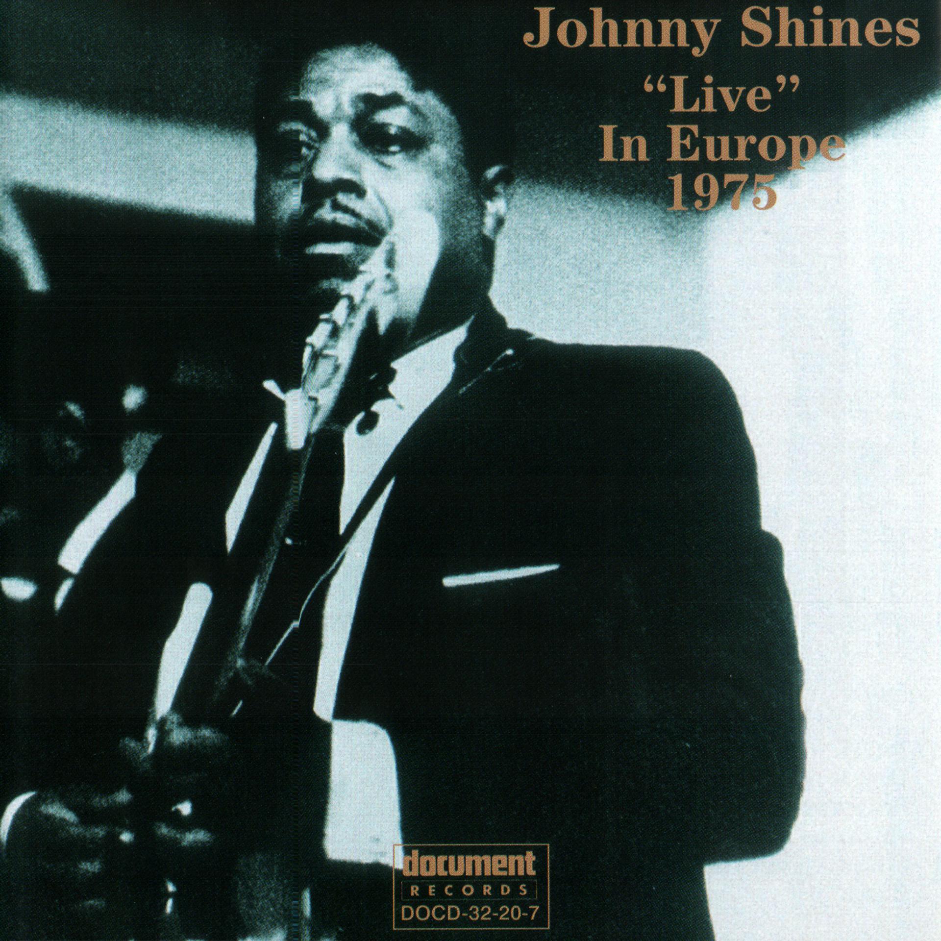 Постер альбома Johnny Shines "Live" In Europe 1975