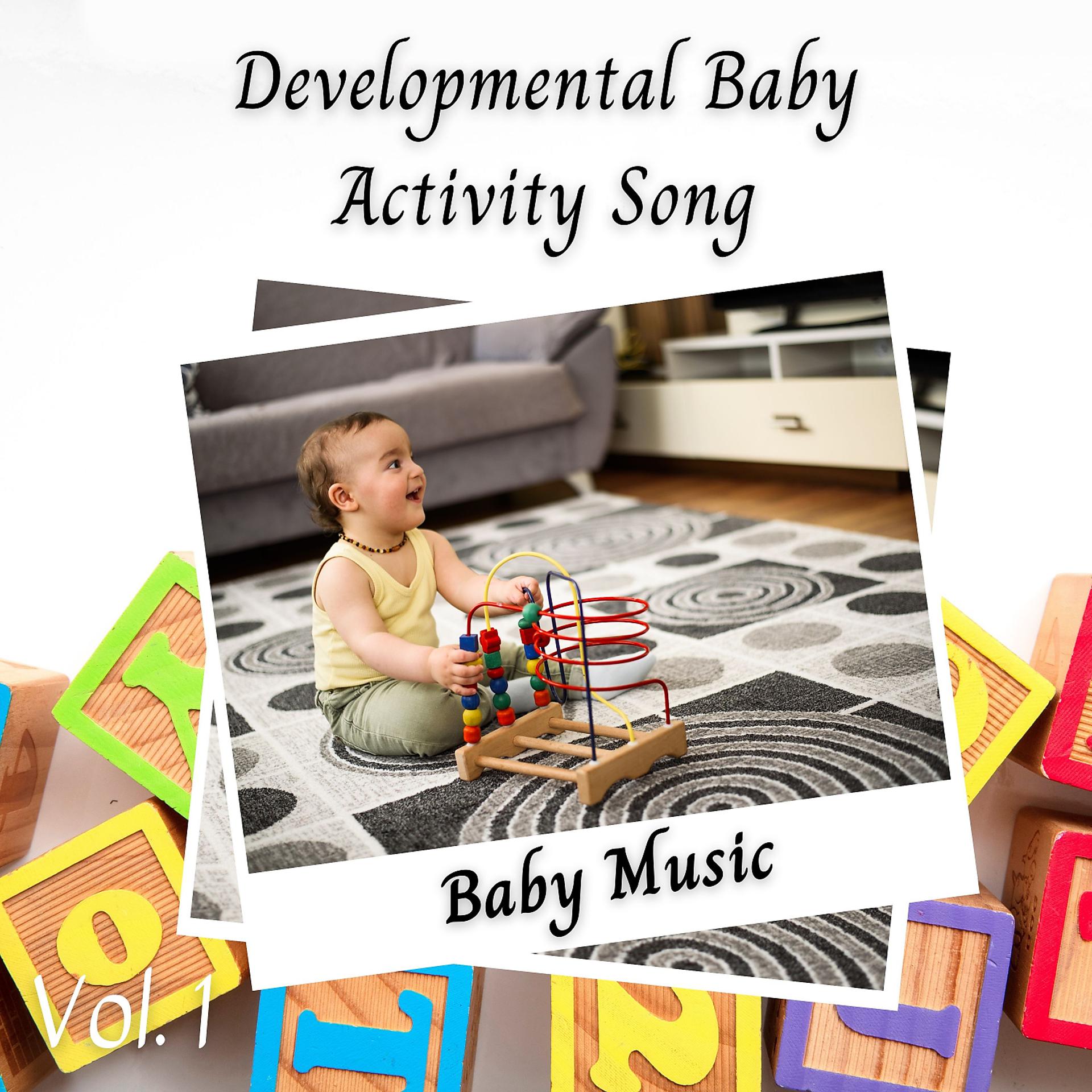 Постер альбома Baby Music: Developmental Baby Activity Song Vol. 1