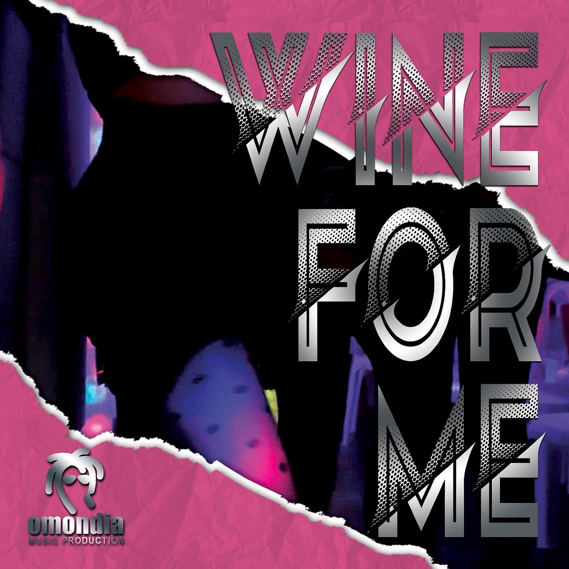 Постер альбома Wine for me