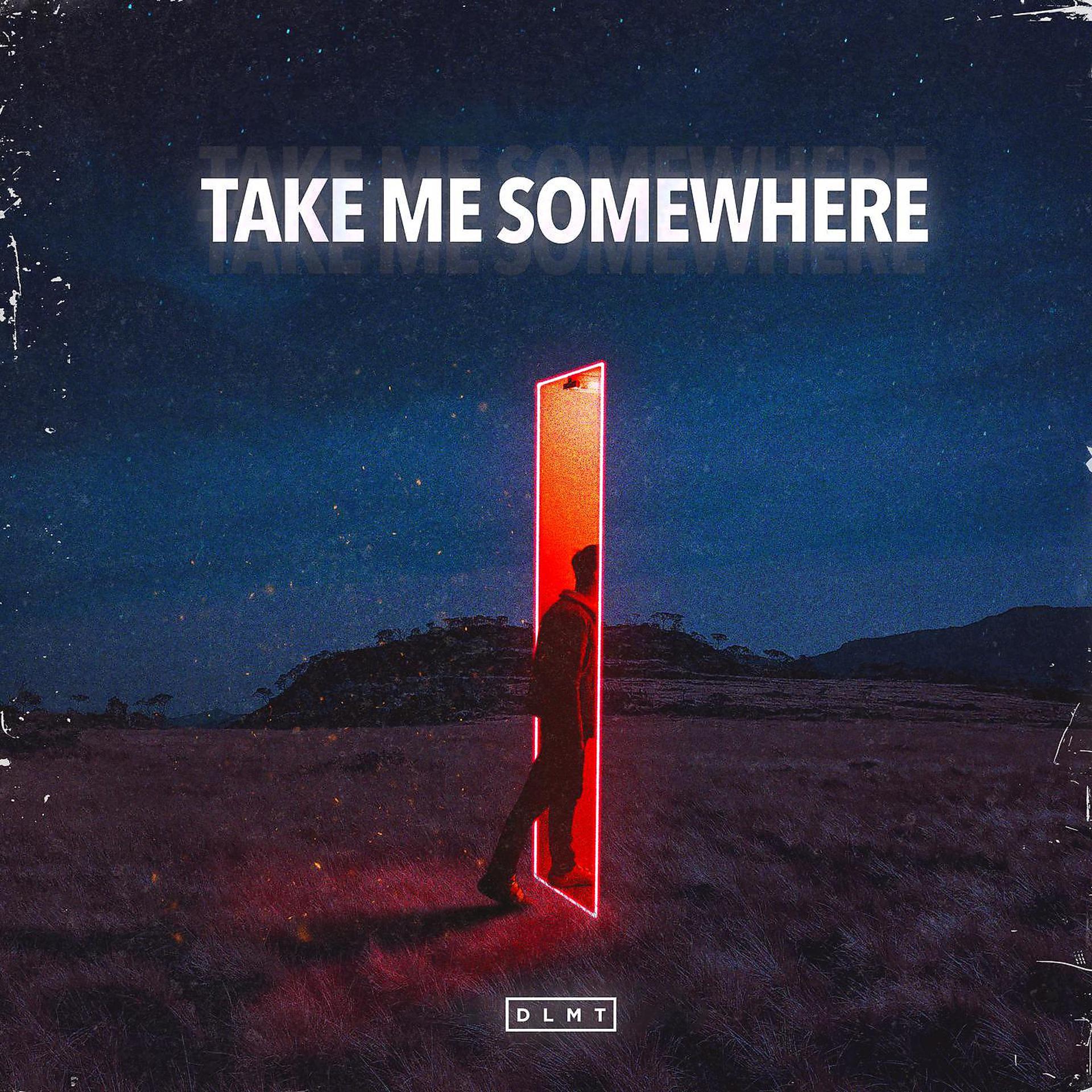 Постер альбома Take Me Somewhere