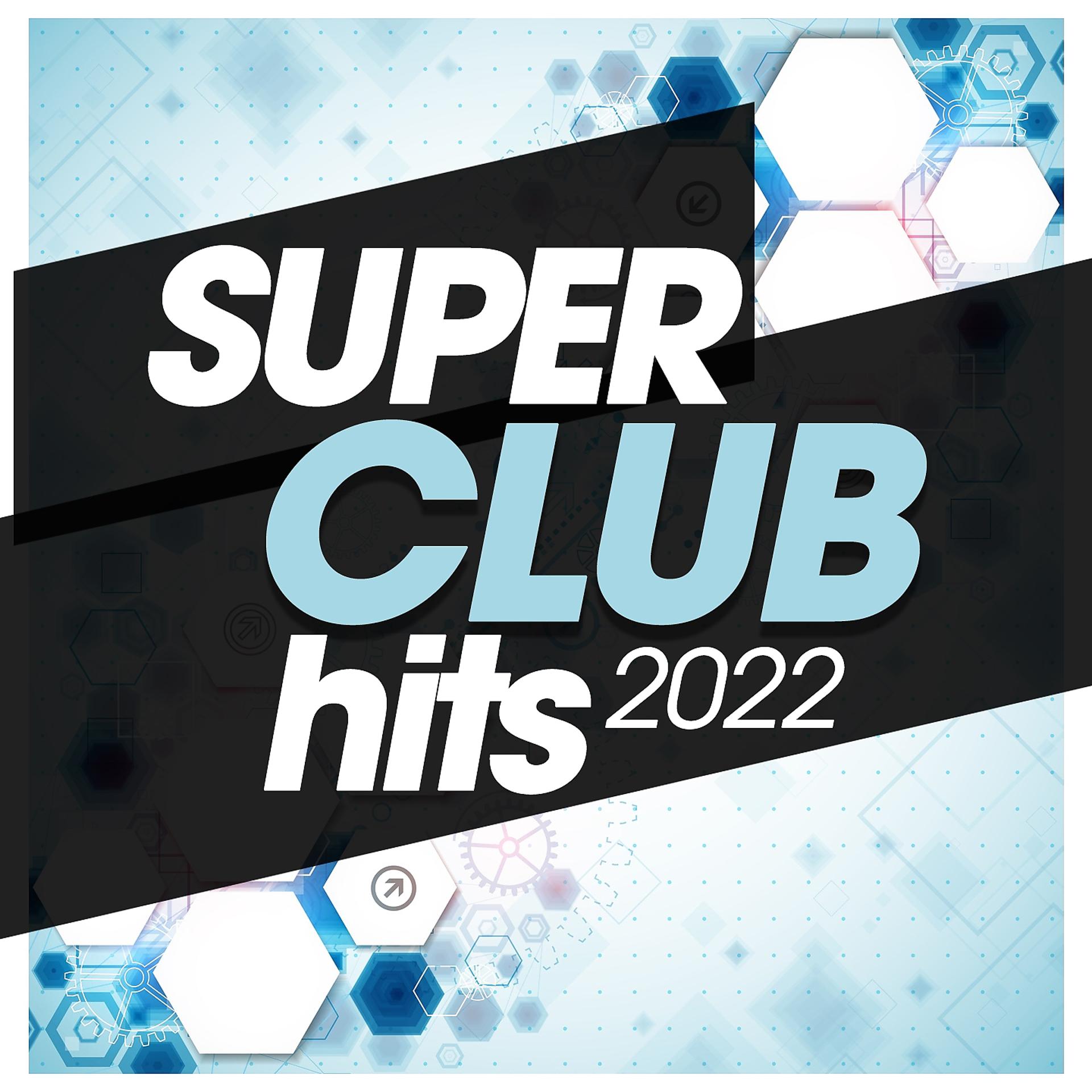 Постер альбома Super Club Hits 2022