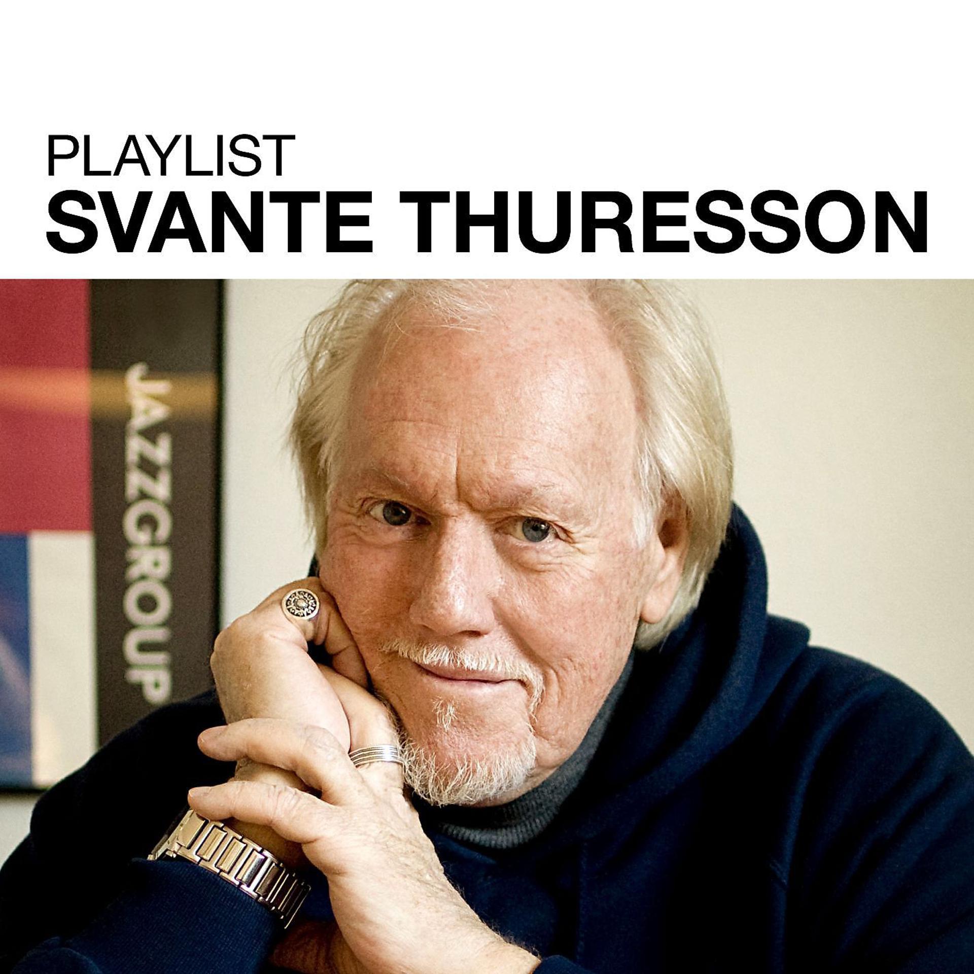 Постер альбома Playlist: Svante Thuresson