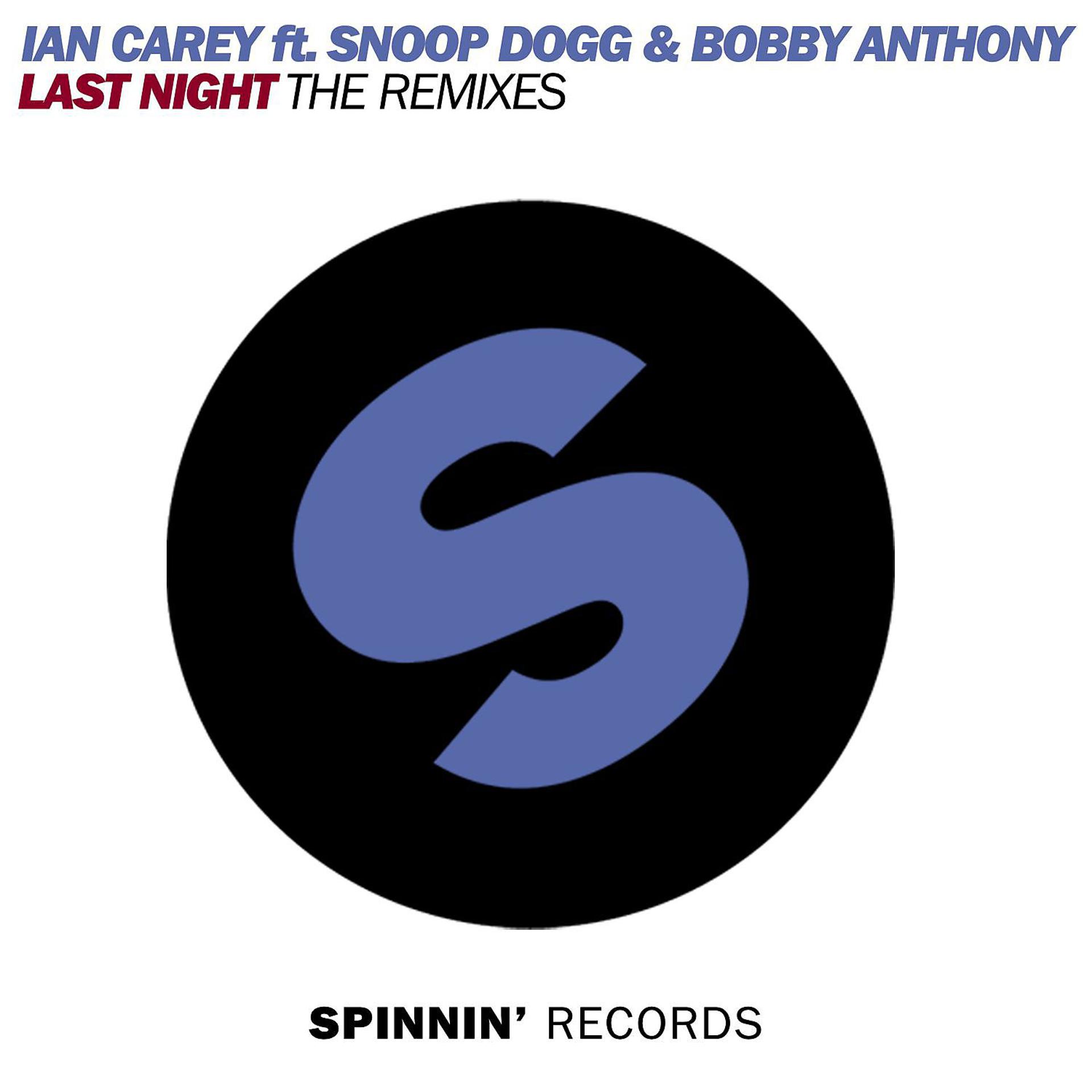 Постер альбома Last Night (feat. Snoop Dogg & Bobby Anthony) [The Remixes]