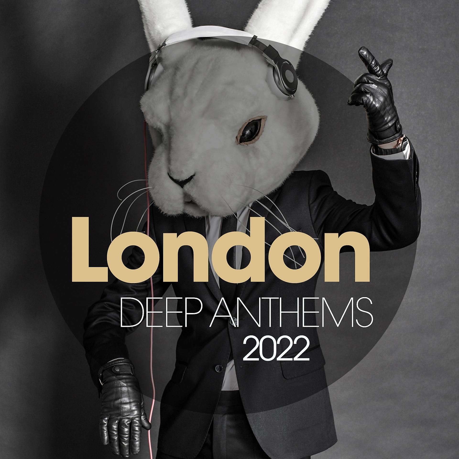 Постер альбома London Deep Anthems 2022
