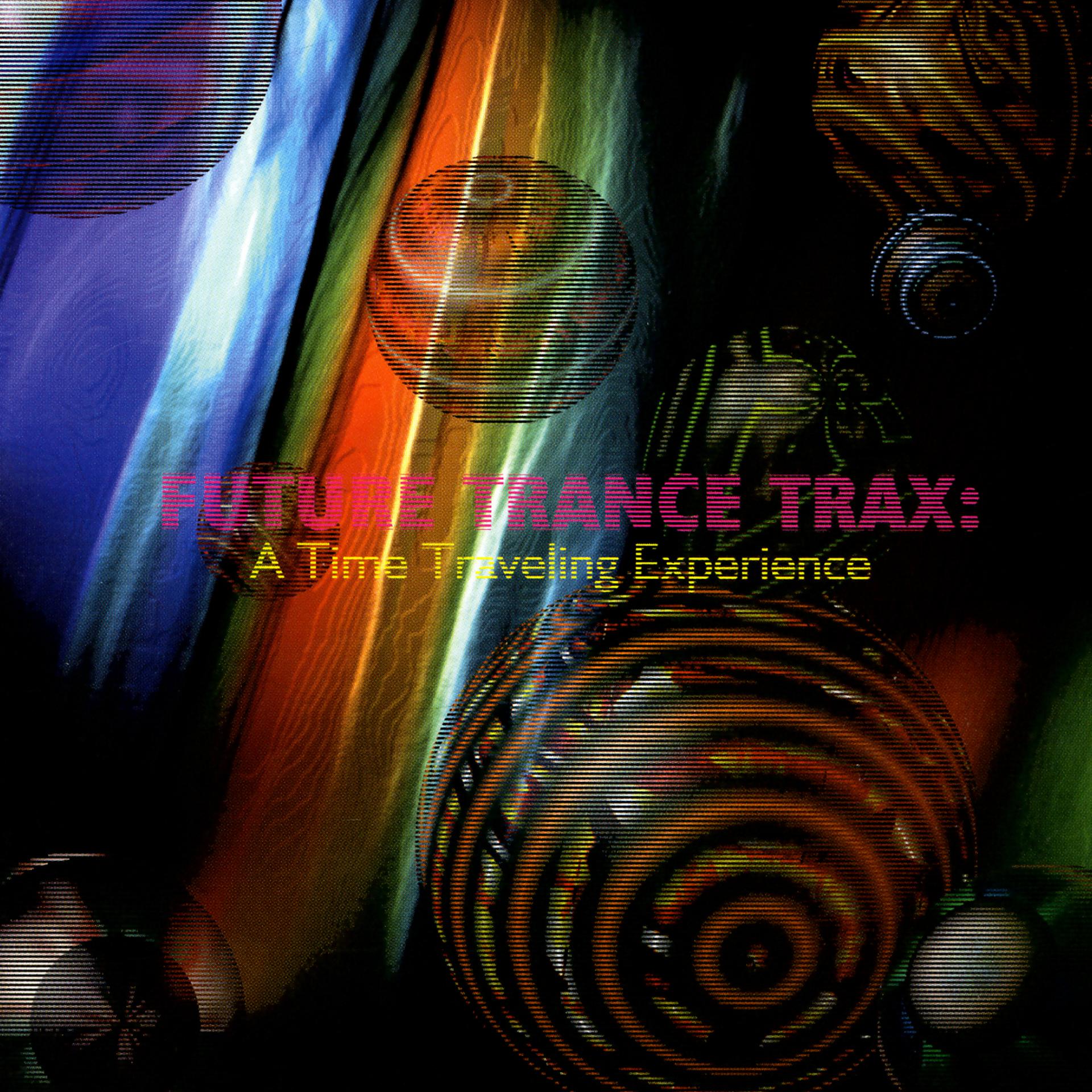 Постер альбома Future Trance Trax - A Time Traveling Experience
