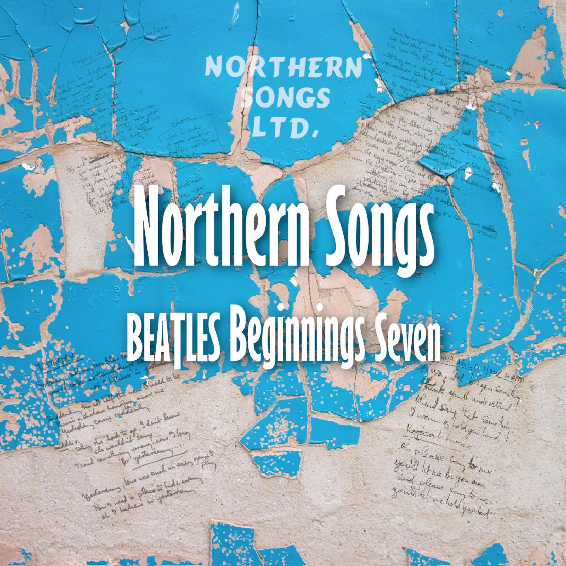 Постер альбома Northern Songs - Beatles Beginnings, Vol. 7