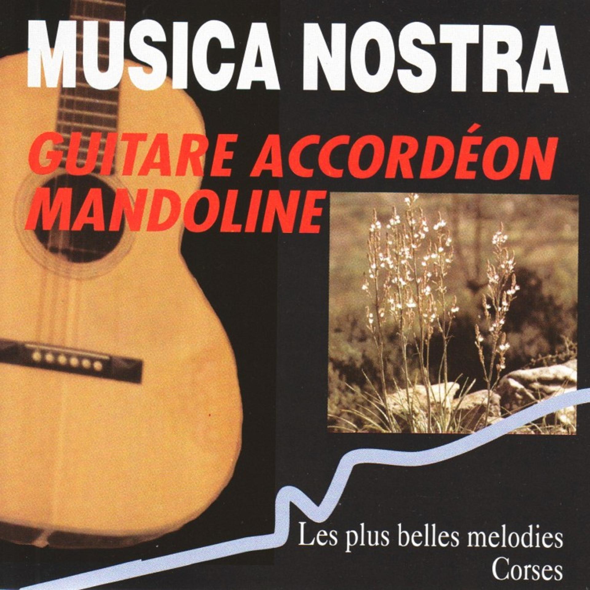 Постер альбома Musica nostra: Les plus belles mélodies Corses