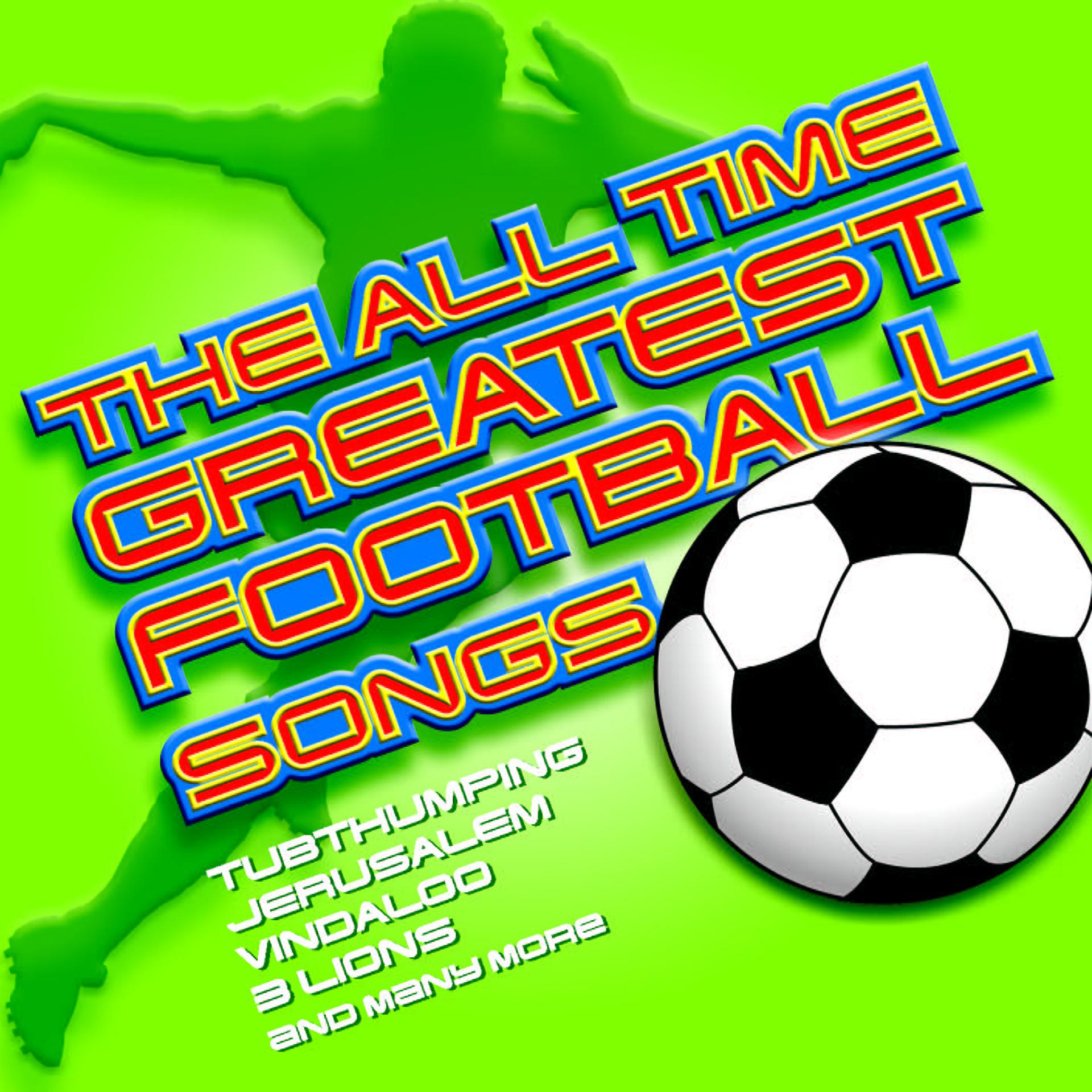 Постер альбома All Time Greatest Football Songs