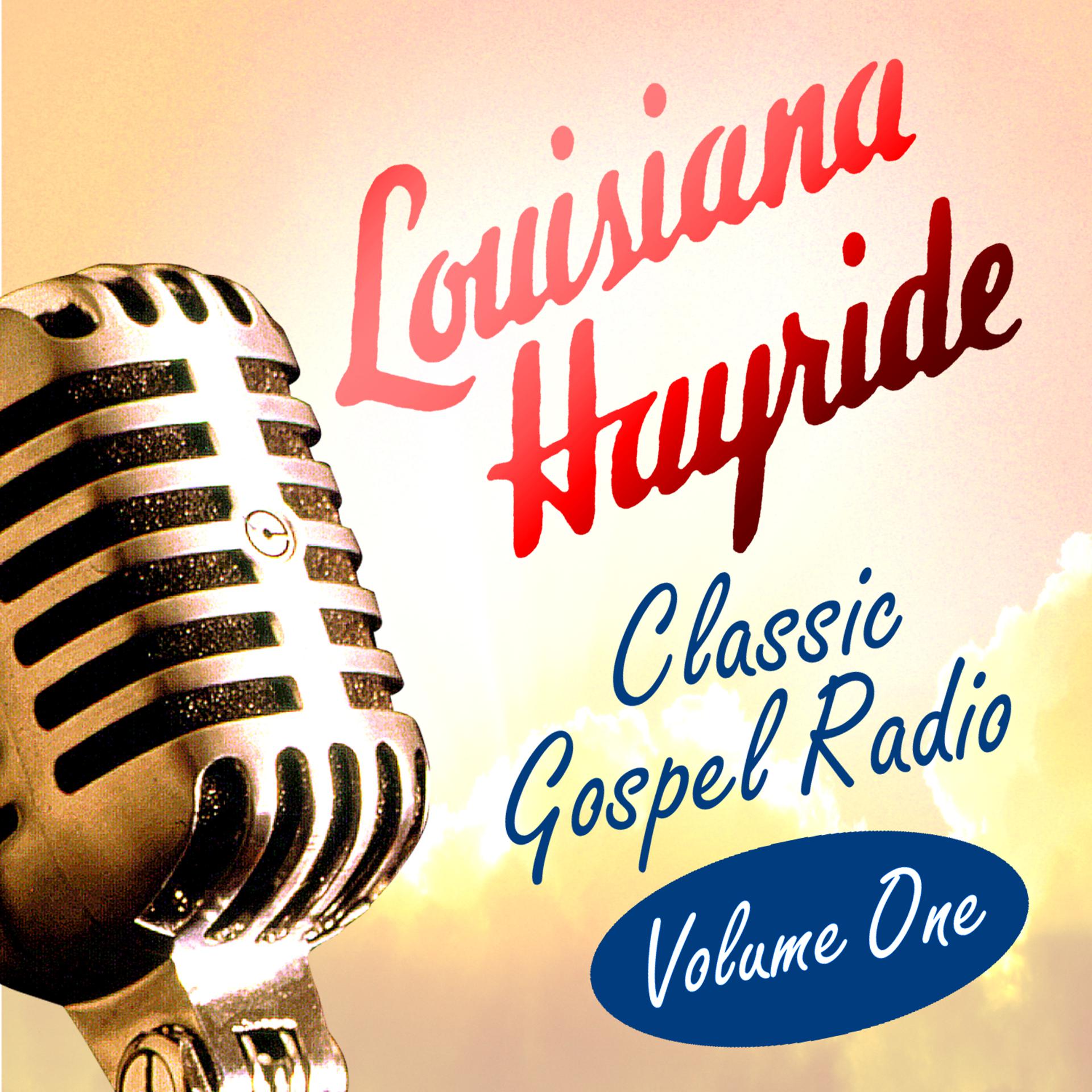 Постер альбома Louisiana Hayride - Classic Gospel Radio