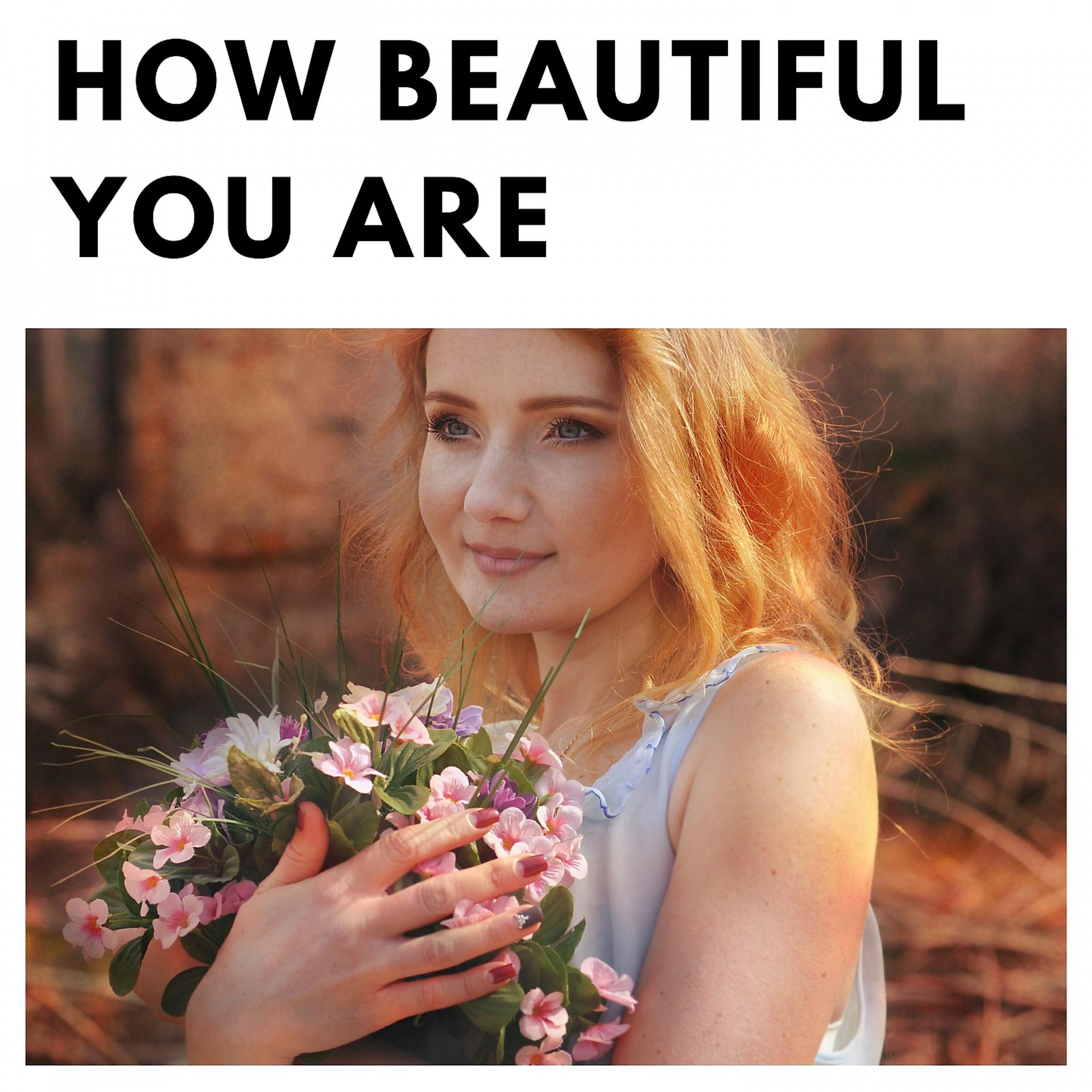 Постер альбома How Beautiful You Are