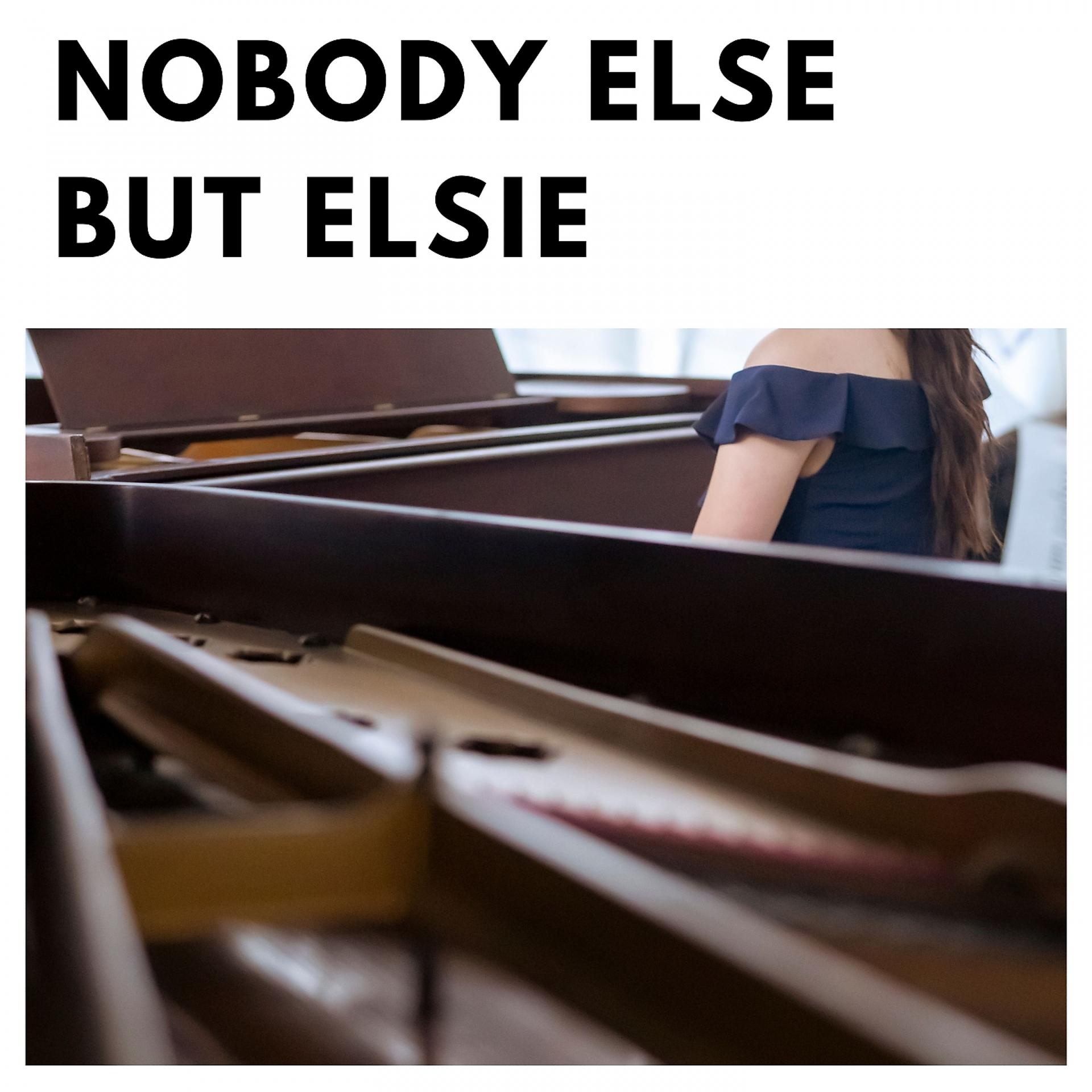 Постер альбома Nobody Else But Elsie