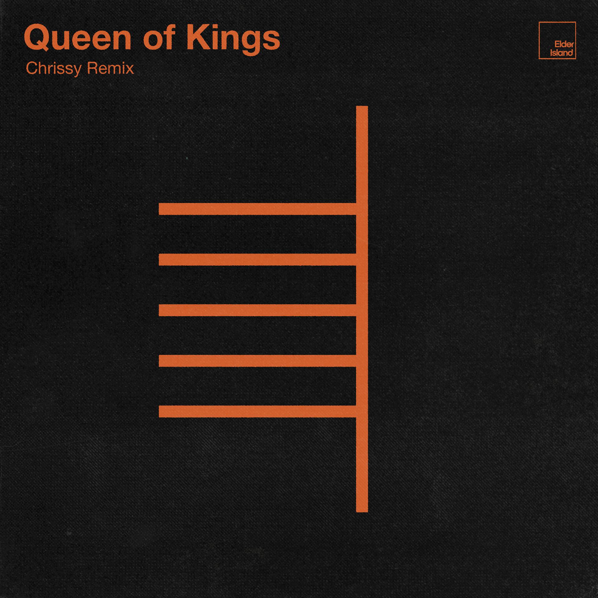 Постер альбома Queen of Kings (Chrissy Remix)