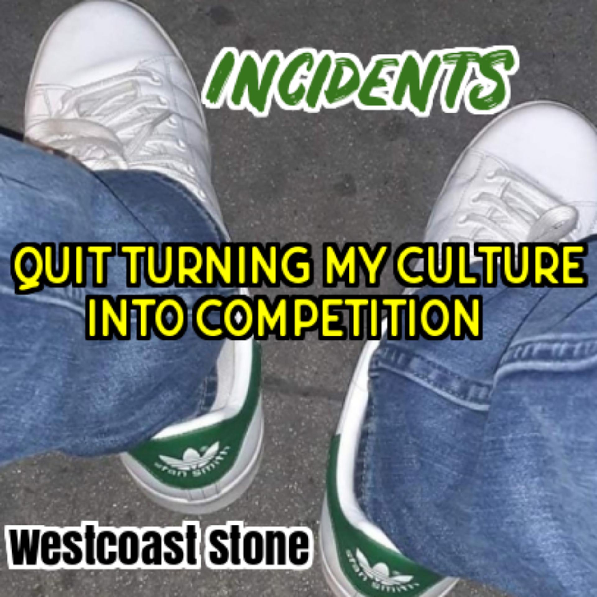 Постер альбома Quit Turning My Culture into Competition