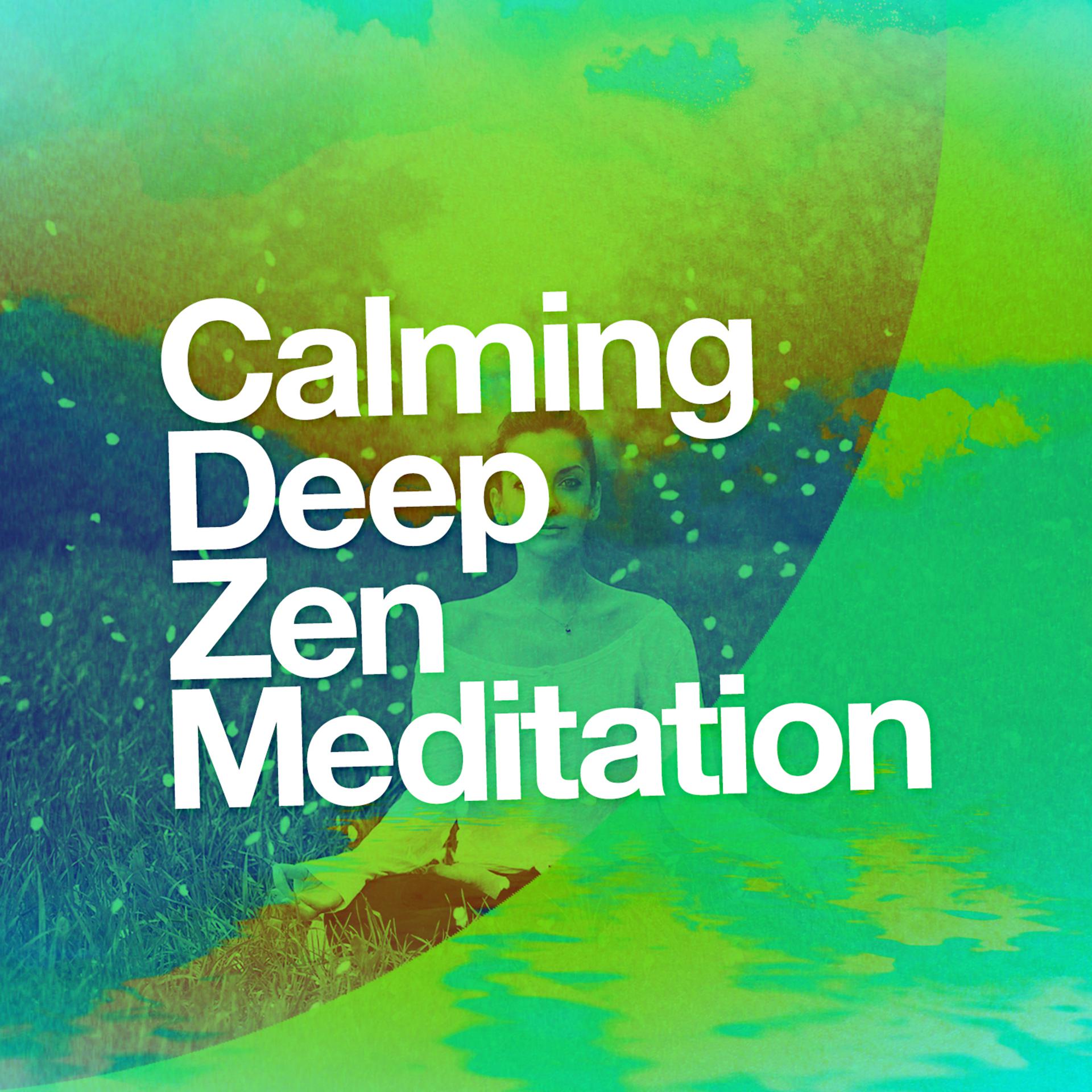 Постер альбома Calming Deep Zen Meditation