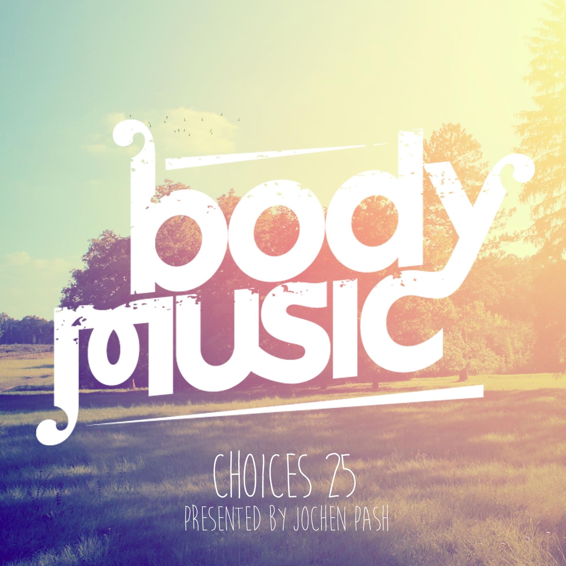 Постер альбома Body Music - Choices 25