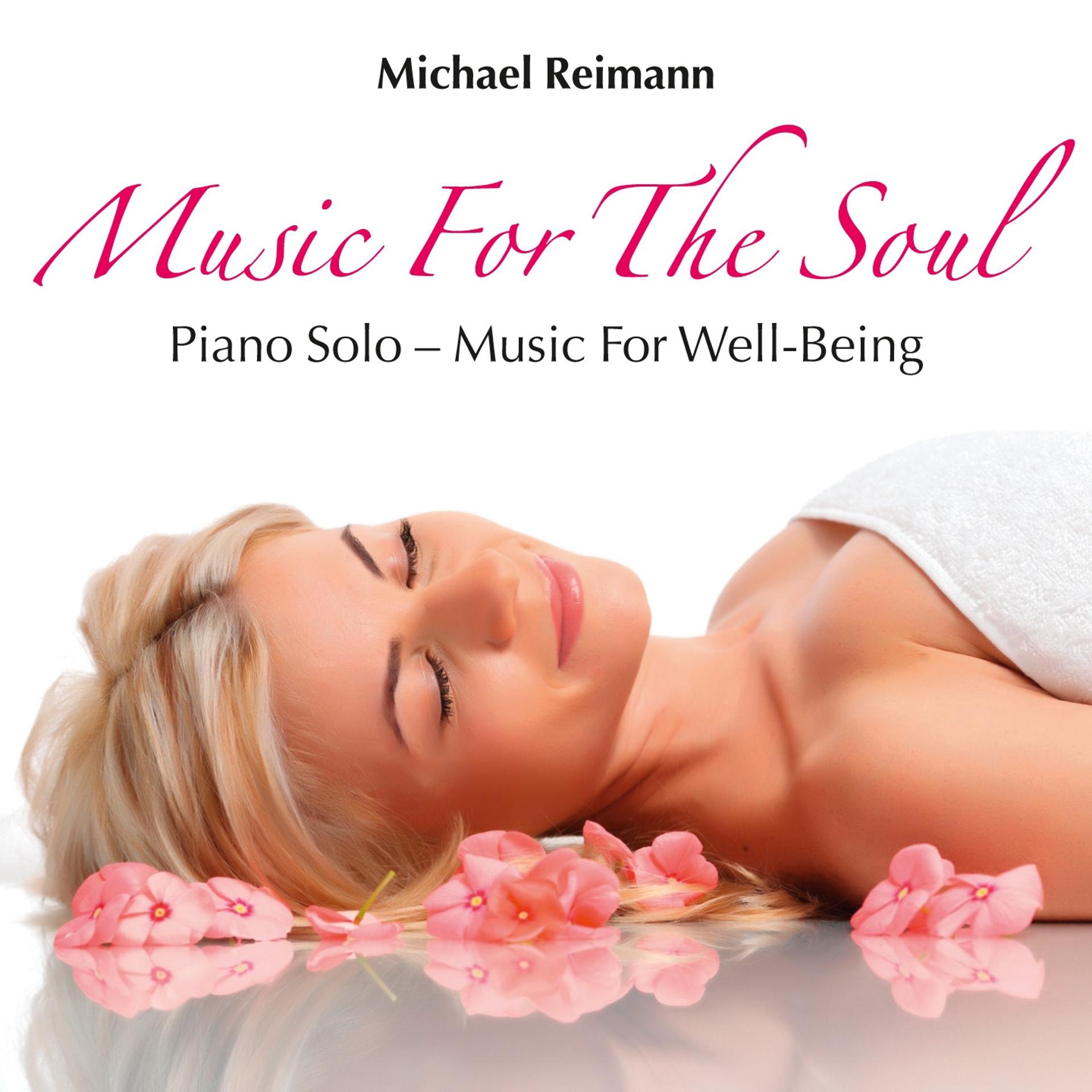 Постер альбома Music for the Soul: Piano Music for Well-Being