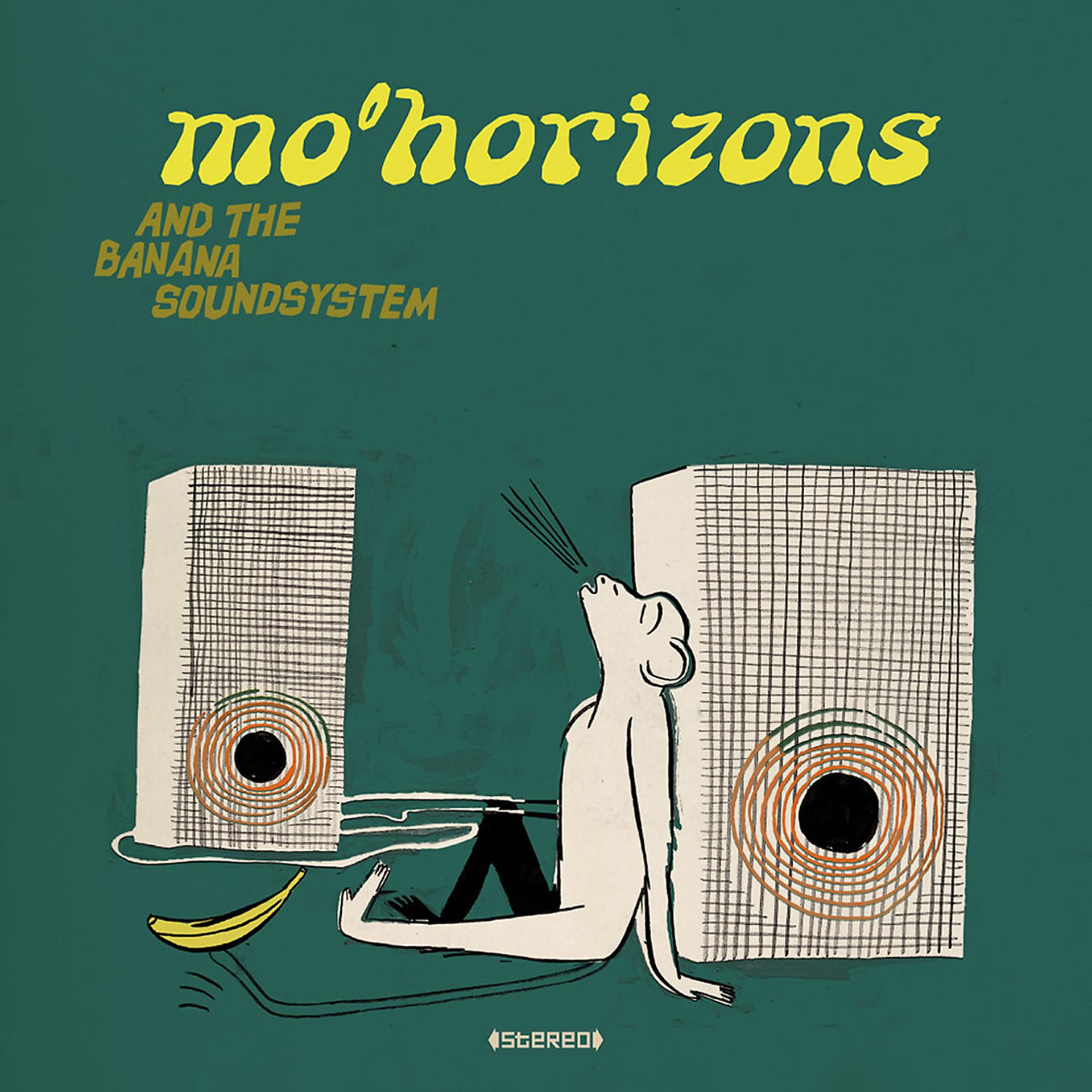 Постер альбома Mo' Horizons And The Banana Soundsystem