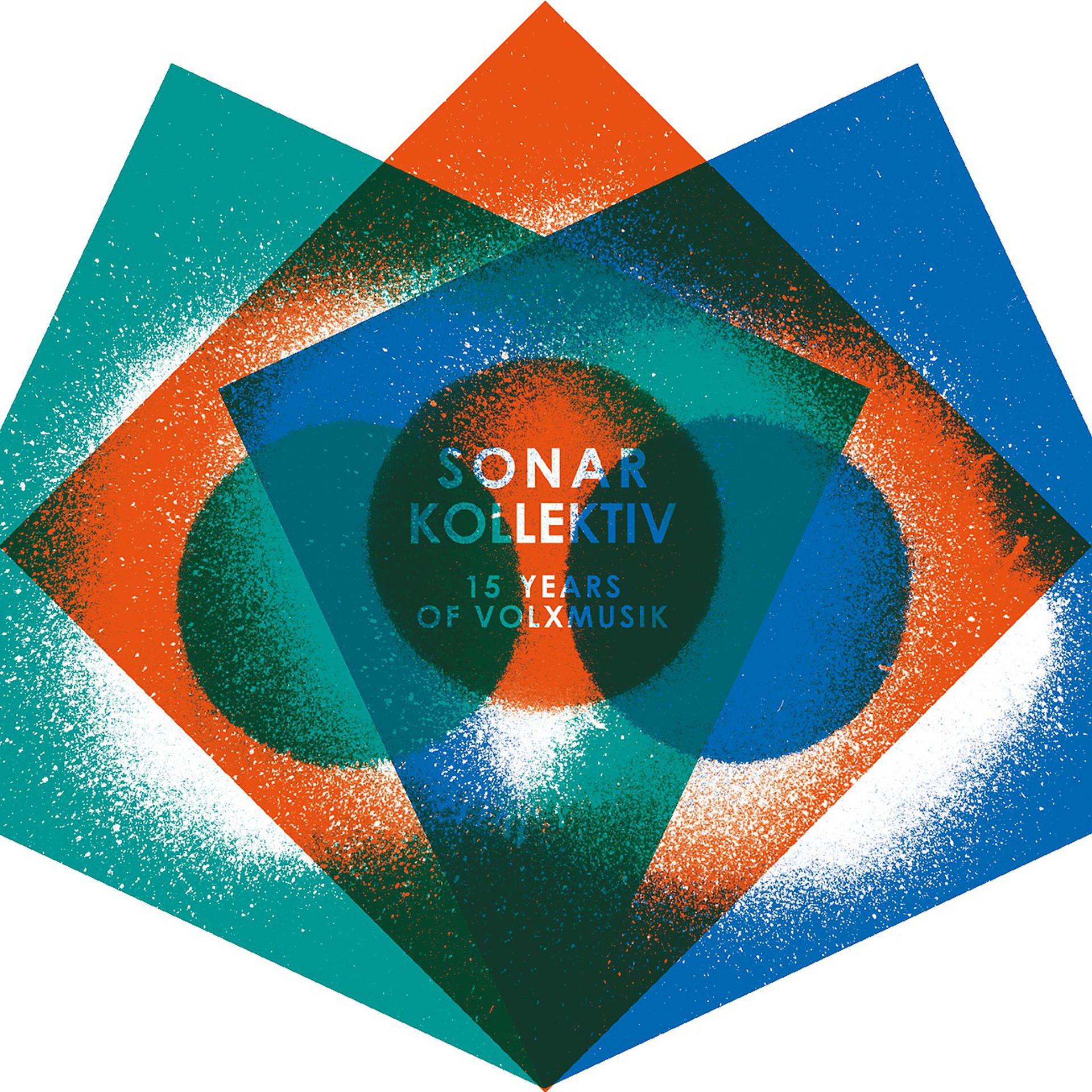 Постер альбома Sonar Kollektiv - 15 Years Of Volxmusik